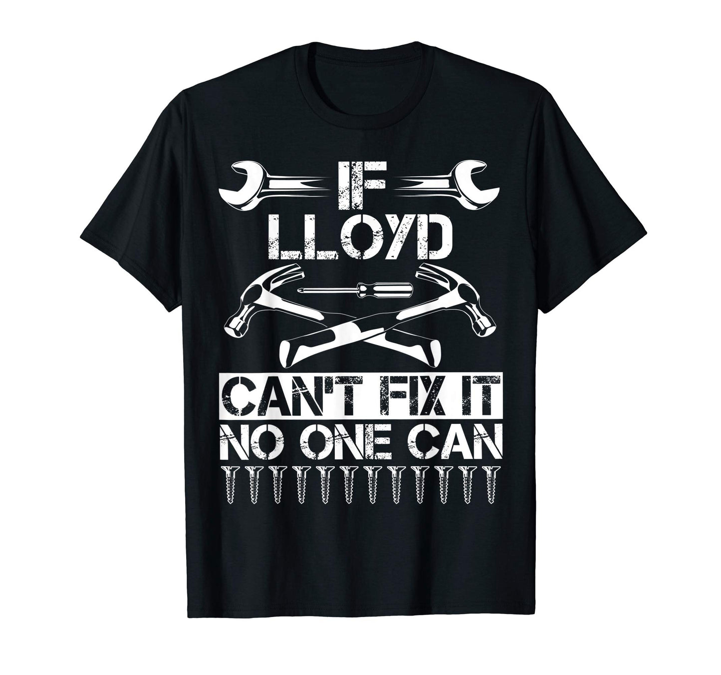Lloyd Fix It Funny Birthday Personalized T-Shirt - Streetwear Style Unisex - T-Shirt, Sweatshirt, Hoodie