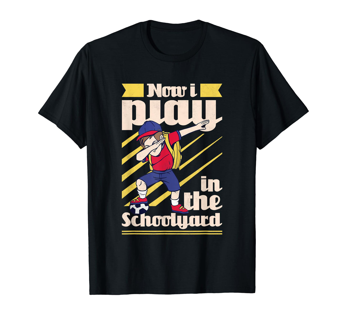 Now I Play Schoolyard Dabbing Soccer T-Shirt - Minimalist Print Men Women - T-Shirt, Sweatshirt, Hoodie