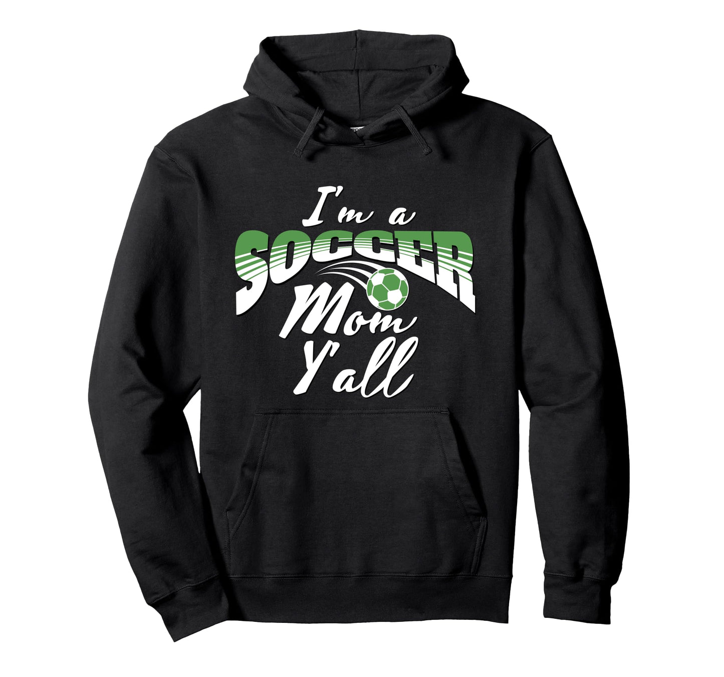 Mom Soccer Lover Soccer Mom Gift Green Hoodie - Unique Graphic for Adults - T-Shirt, Sweatshirt, Hoodie