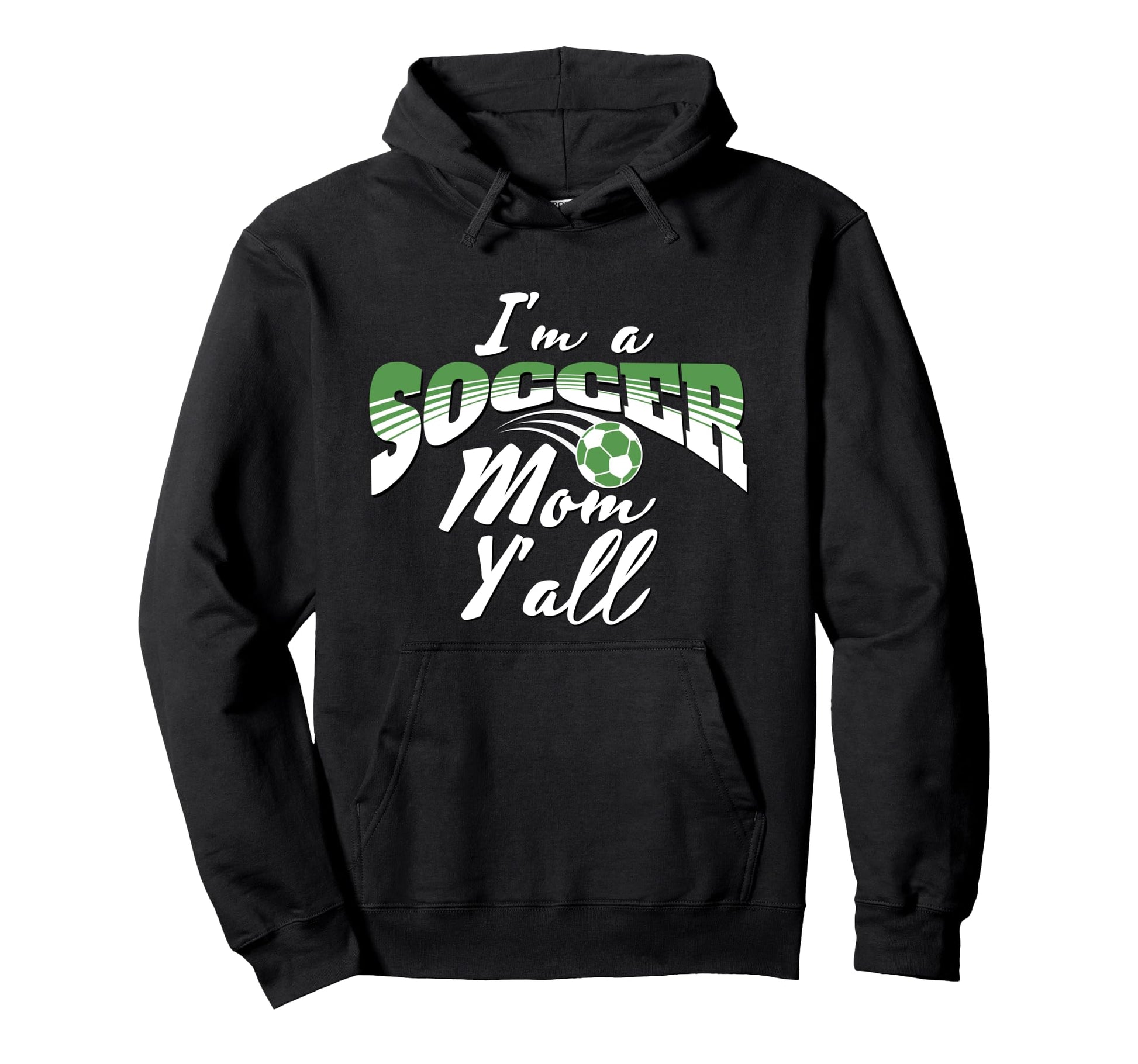 Mom Soccer Lover Soccer Mom Gift Green Hoodie - Unique Graphic for Adults - T-Shirt, Sweatshirt, Hoodie
