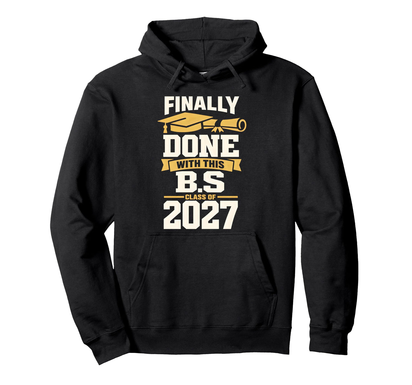 Finally Done This B S Graduation School Hoodie - Unique Graphic Men Women - T-Shirt, Sweatshirt, Hoodie