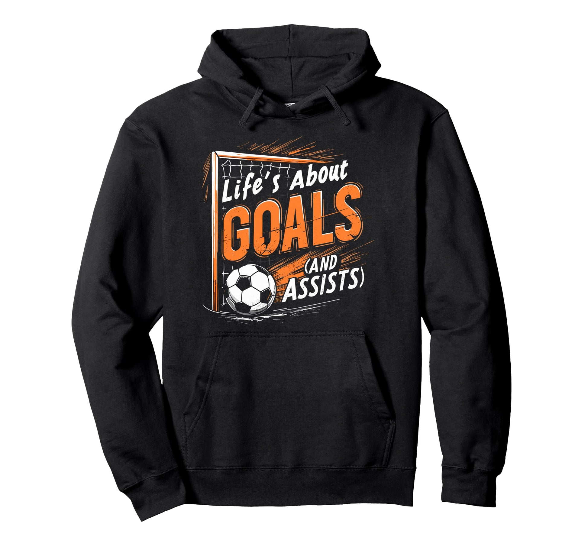 Lifes About Goals And Assists Soccer Hoodie - Graphic Print for Adults - T-Shirt, Sweatshirt, Hoodie