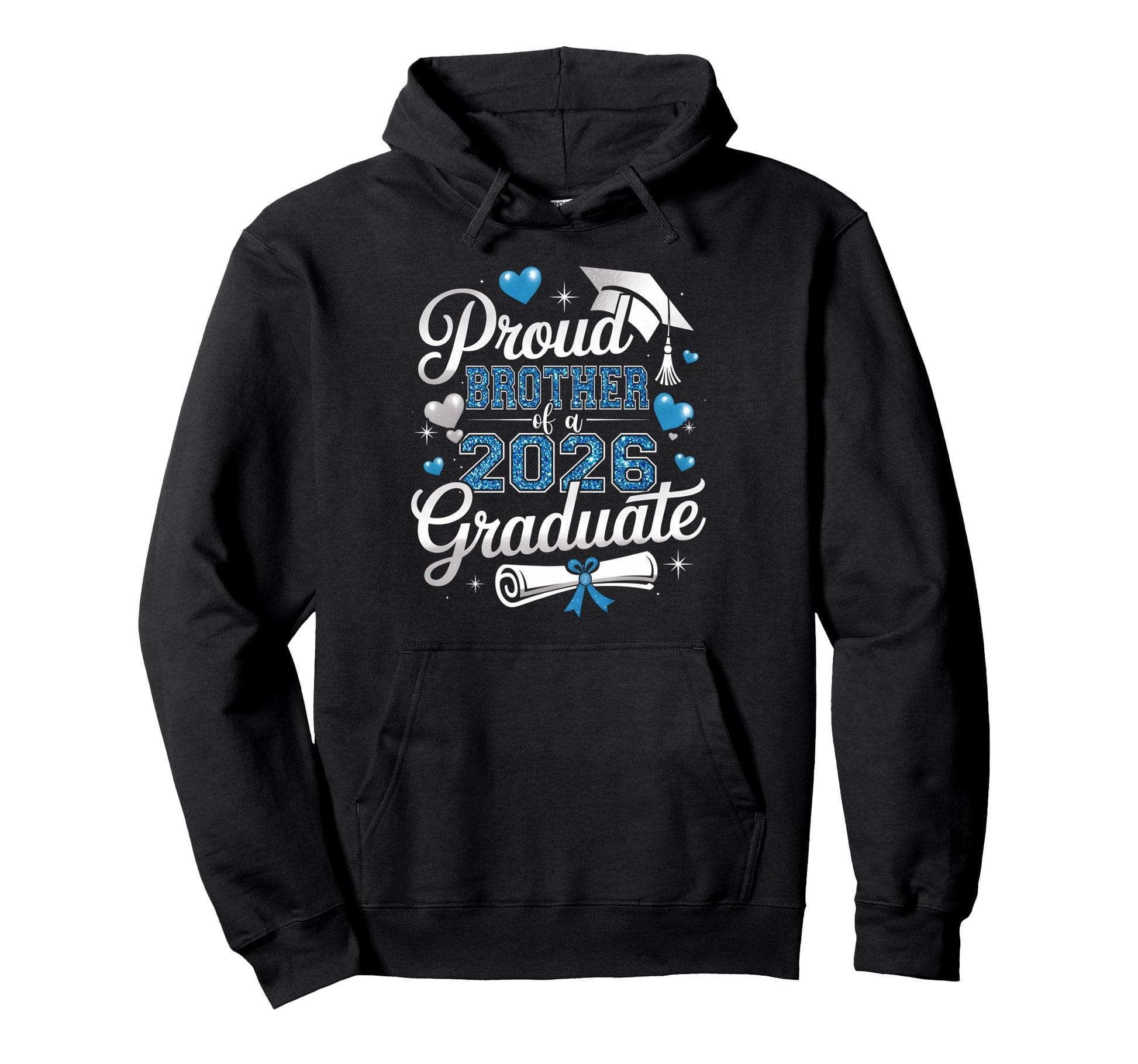 Proud Brother Class 2026 Graduate Hoodie - Casual Everyday Wear for Adults - T-Shirt, Sweatshirt, Hoodie