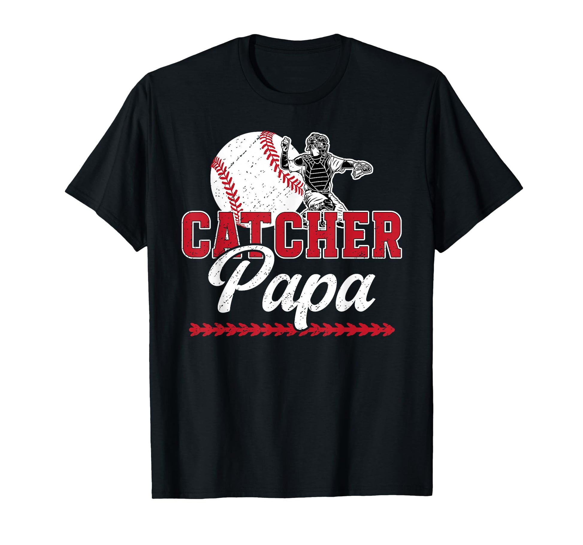 Baseball Catcher Papa Proud Papa T-Shirt - Fun Novelty Design Unisex - T-Shirt, Sweatshirt, Hoodie