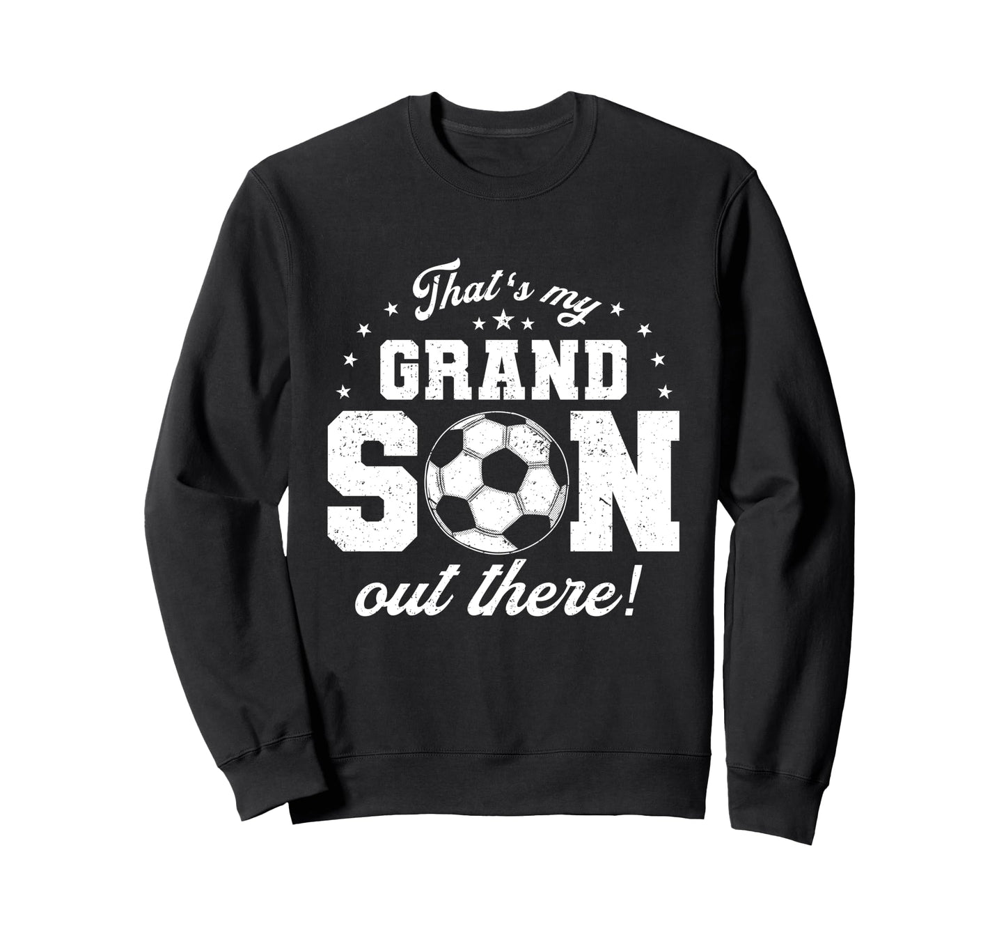 Thats My Grandson Out There Sweatshirt - Trendy Graphic for Adults - T-Shirt, Sweatshirt, Hoodie
