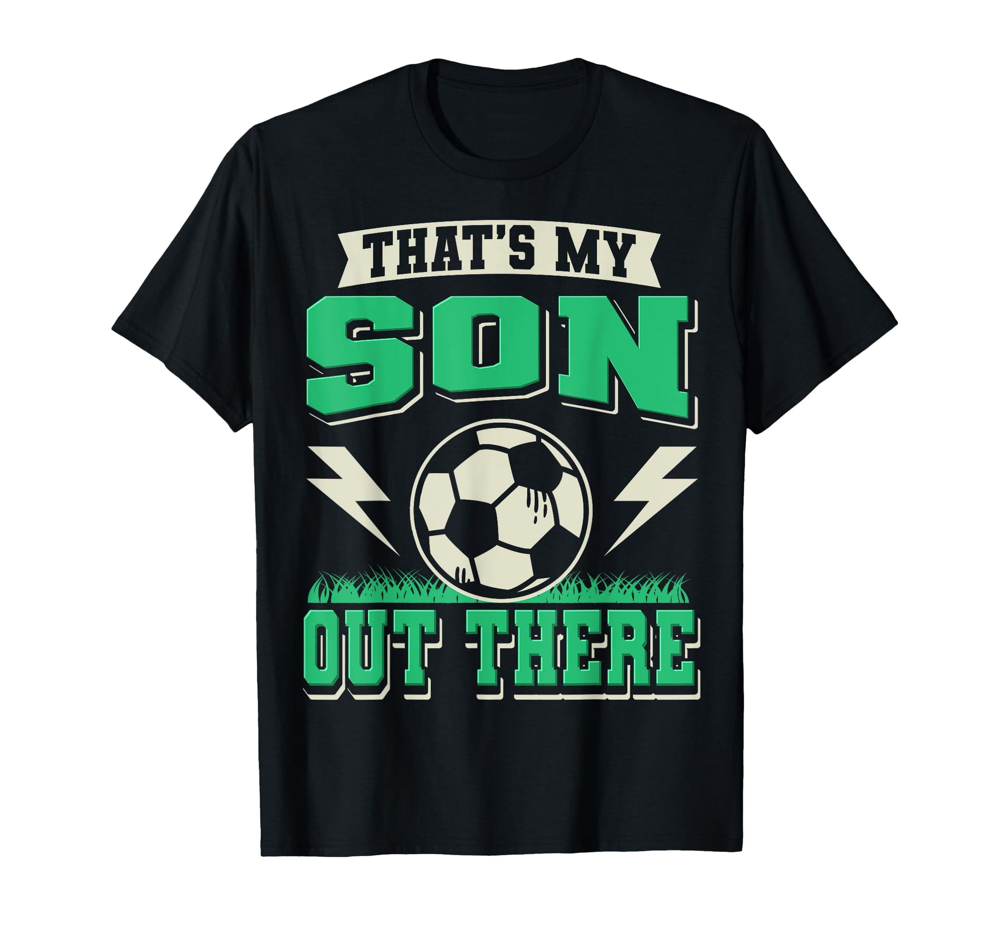 Thats My Son Out There Soccer Dad T-Shirt - Unique Graphic Men Women - T-Shirt, Sweatshirt, Hoodie