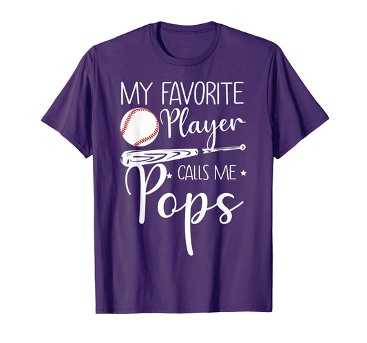 Baseball My Favorite Player Calls Me Pops T-Shirt - Graphic Print Unisex - T-Shirt, Sweatshirt, Hoodie
