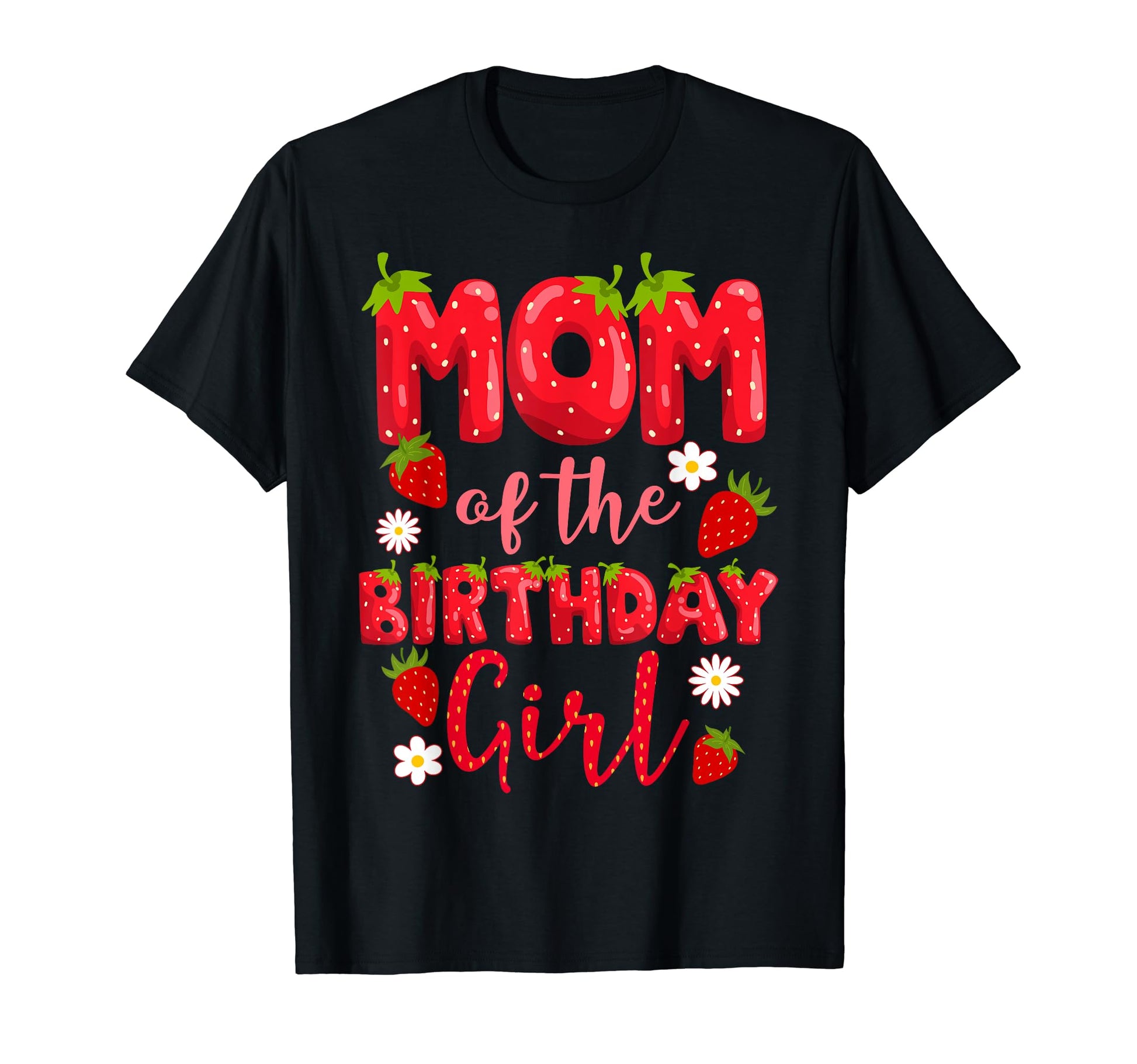 Mom Dad Birthday Daughter Strawberry T-Shirt - Trendy Graphic for Adults - T-Shirt, Sweatshirt, Hoodie
