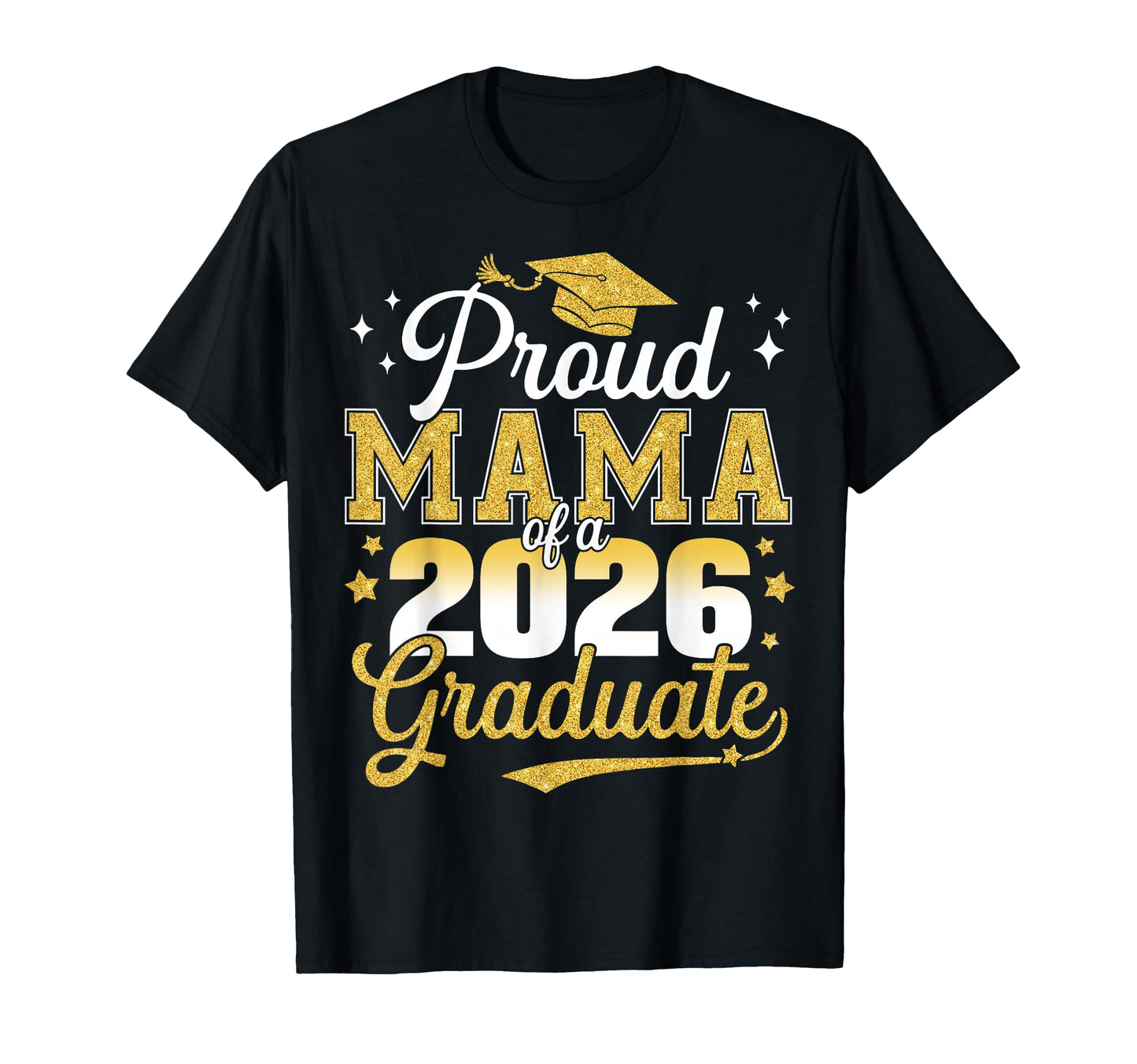 Proud Mama Class 2026 Graduate Senior T-Shirt - Unique Graphic for Adults - T-Shirt, Sweatshirt, Hoodie