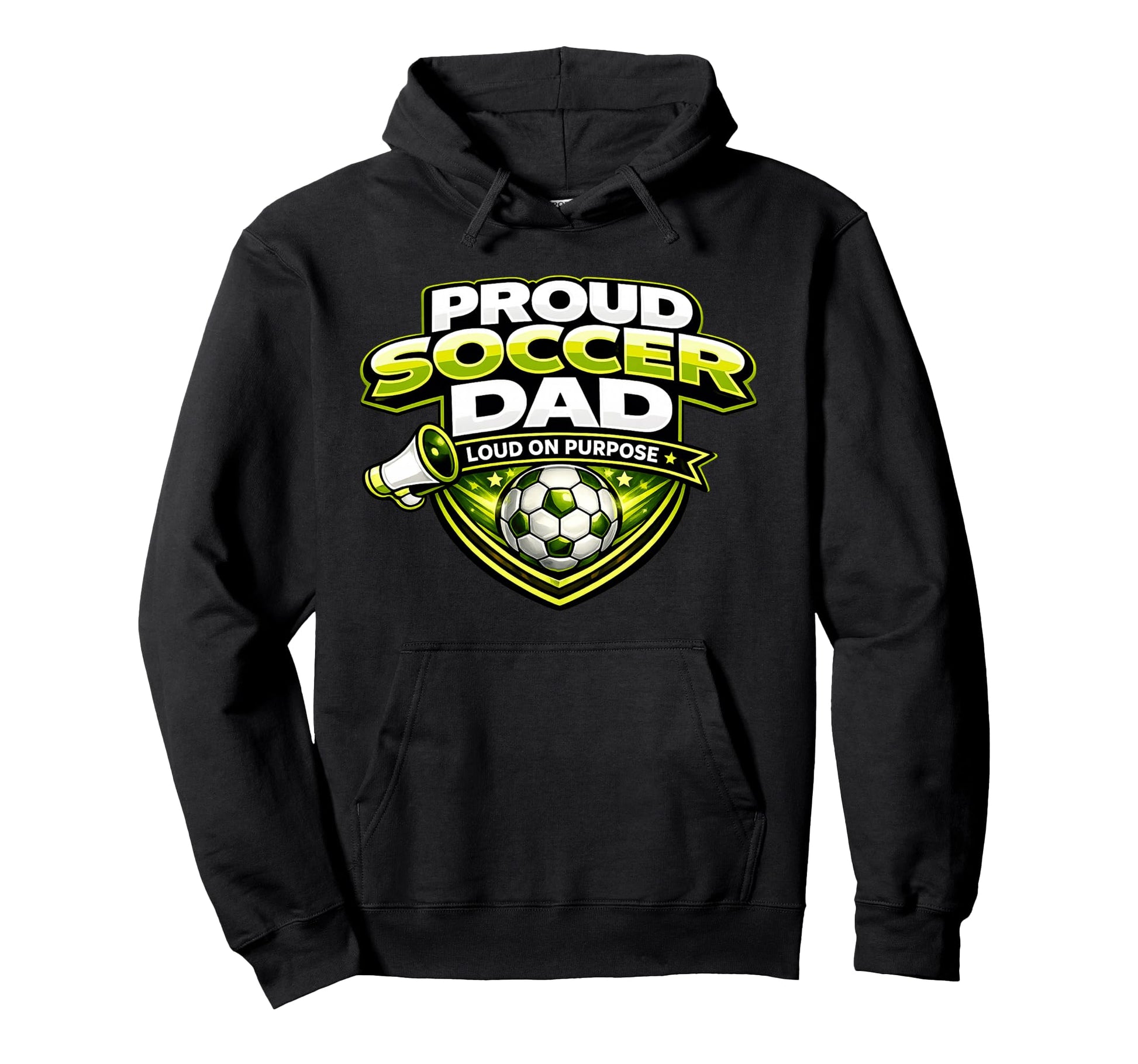 Soccer Dad Funny Proud Loud Fathers Hoodie - Graphic Print Men Women - T-Shirt, Sweatshirt, Hoodie