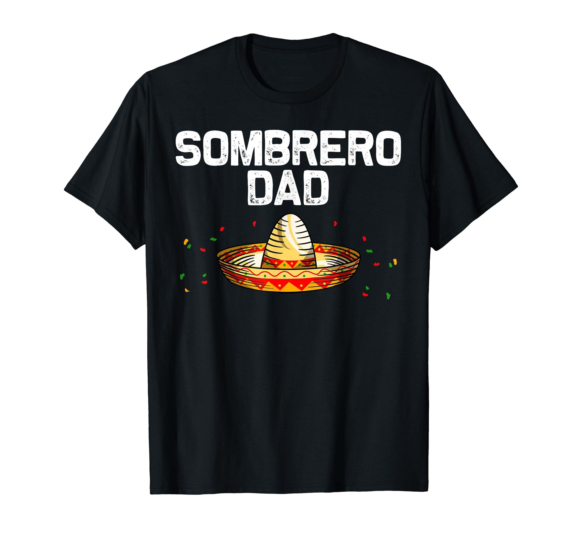 Sombrero Dad Papa Cinco De Mayo T-Shirt - Streetwear Style Men Women - T-Shirt, Sweatshirt, Hoodie