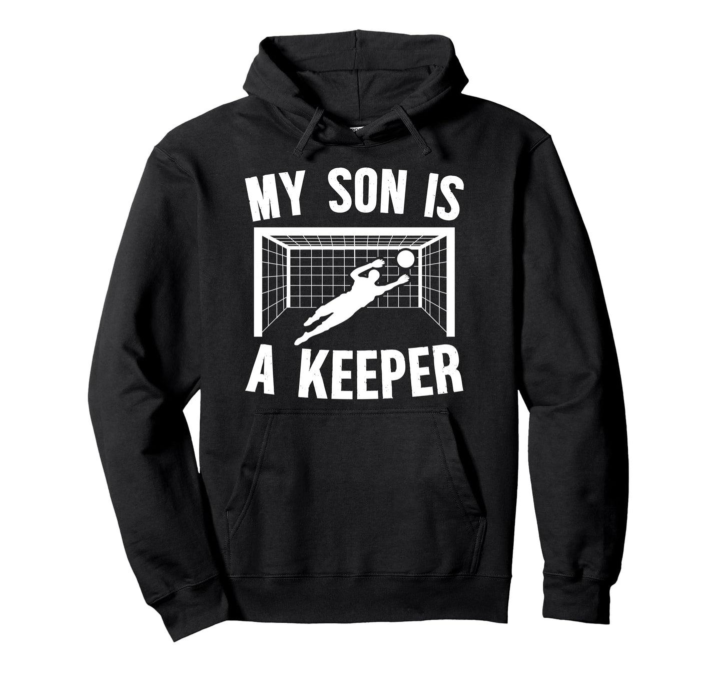 My Son Is Soccer Keeper Mom Soccer Hoodie - Fun Novelty Design for Adults - T-Shirt, Sweatshirt, Hoodie