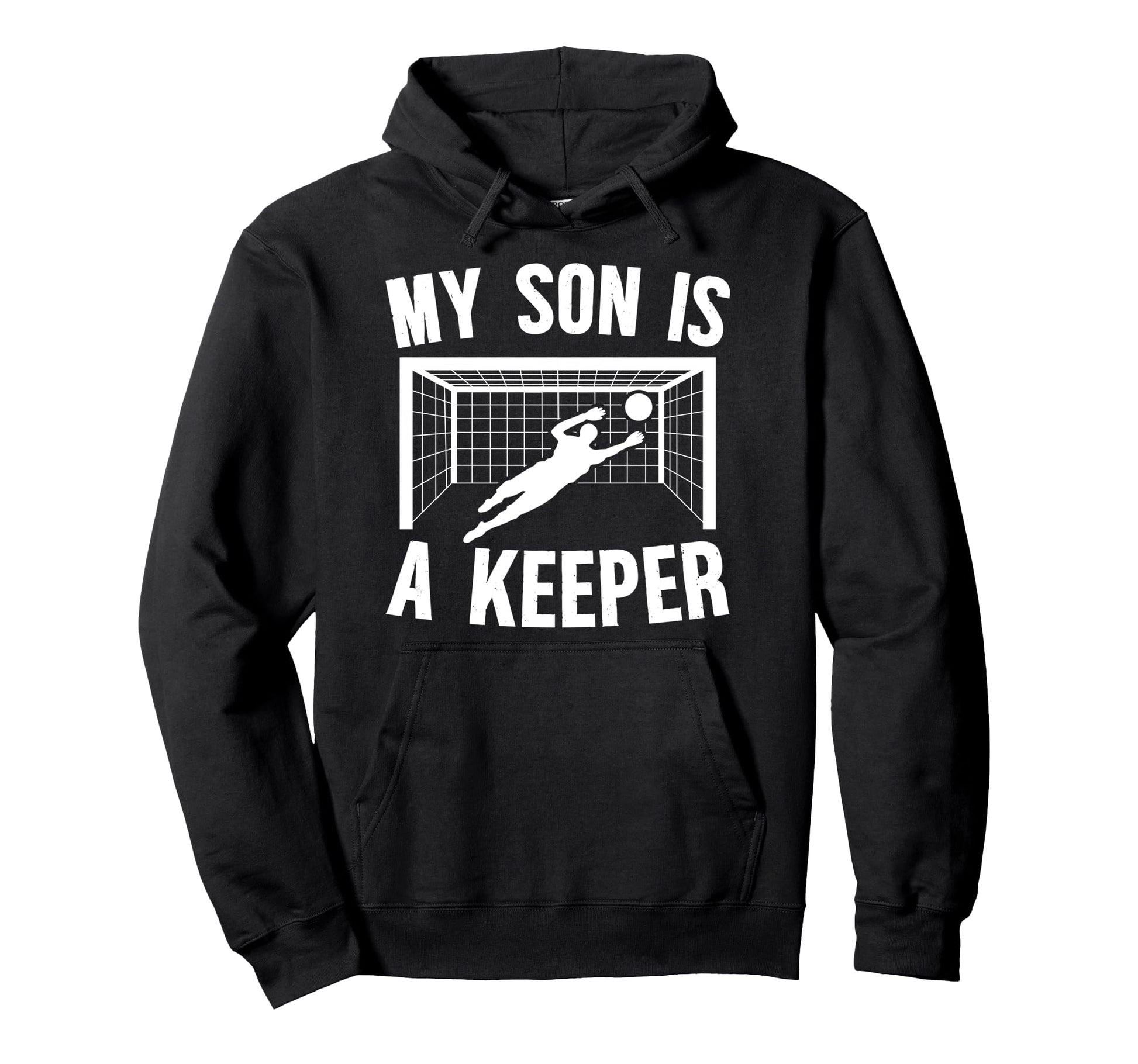 My Son Is Soccer Keeper Mom Soccer Hoodie - Fun Novelty Design for Adults - T-Shirt, Sweatshirt, Hoodie