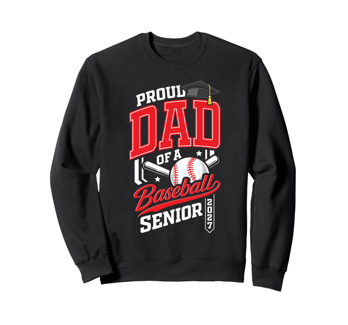 Proud Dad Baseball Senior Class Sweatshirt - Aesthetic Graphic Men Women - T-Shirt, Sweatshirt, Hoodie