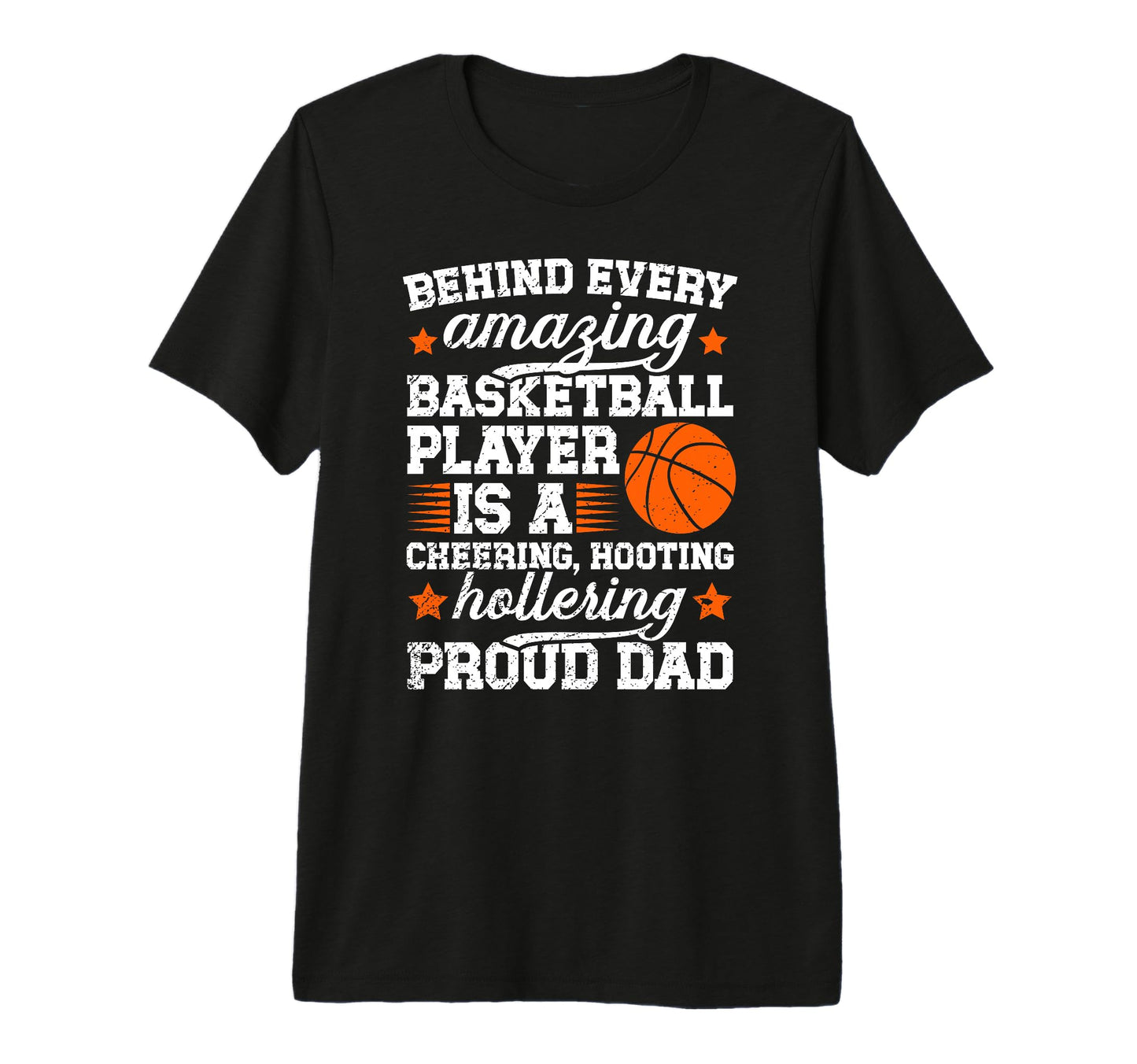 Mens Proud Dad Basketball Dad T-Shirt - Fun Novelty Design Unisex - T-Shirt, Sweatshirt, Hoodie