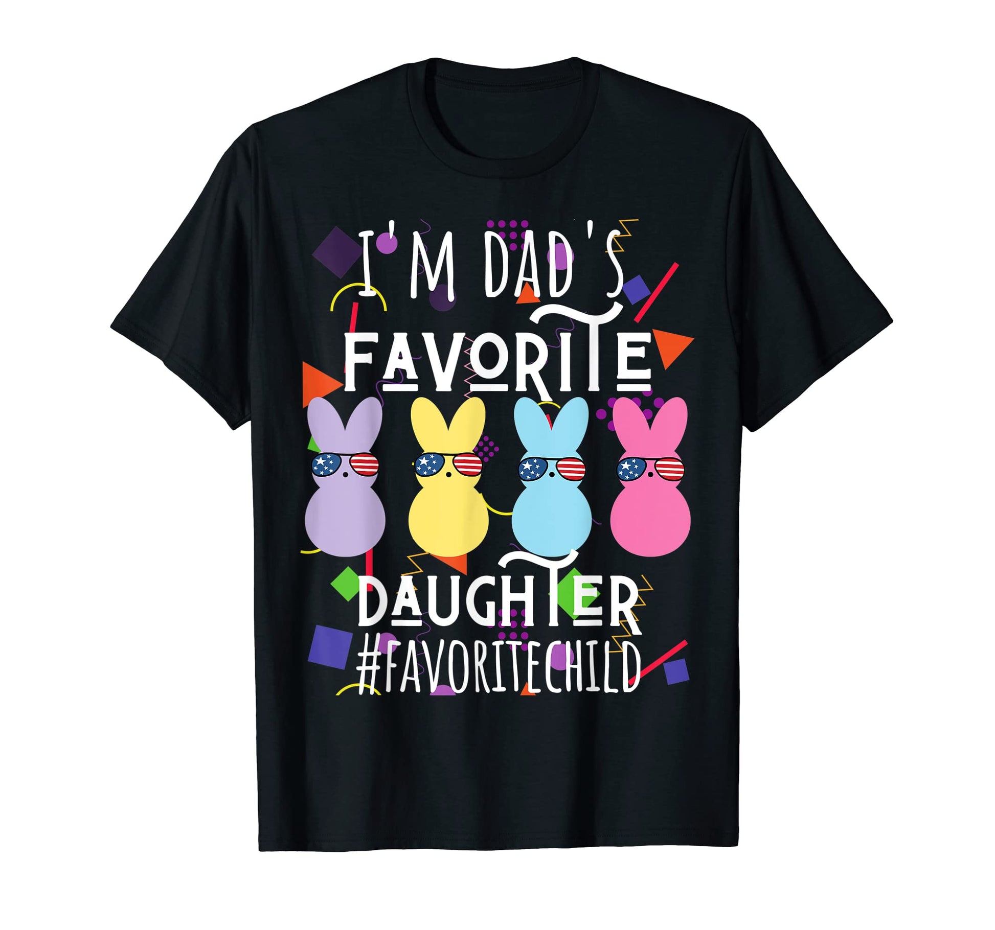 Im Dads Favorite Daughter Funny Child T-Shirt - Aesthetic Graphic Unisex - T-Shirt, Sweatshirt, Hoodie
