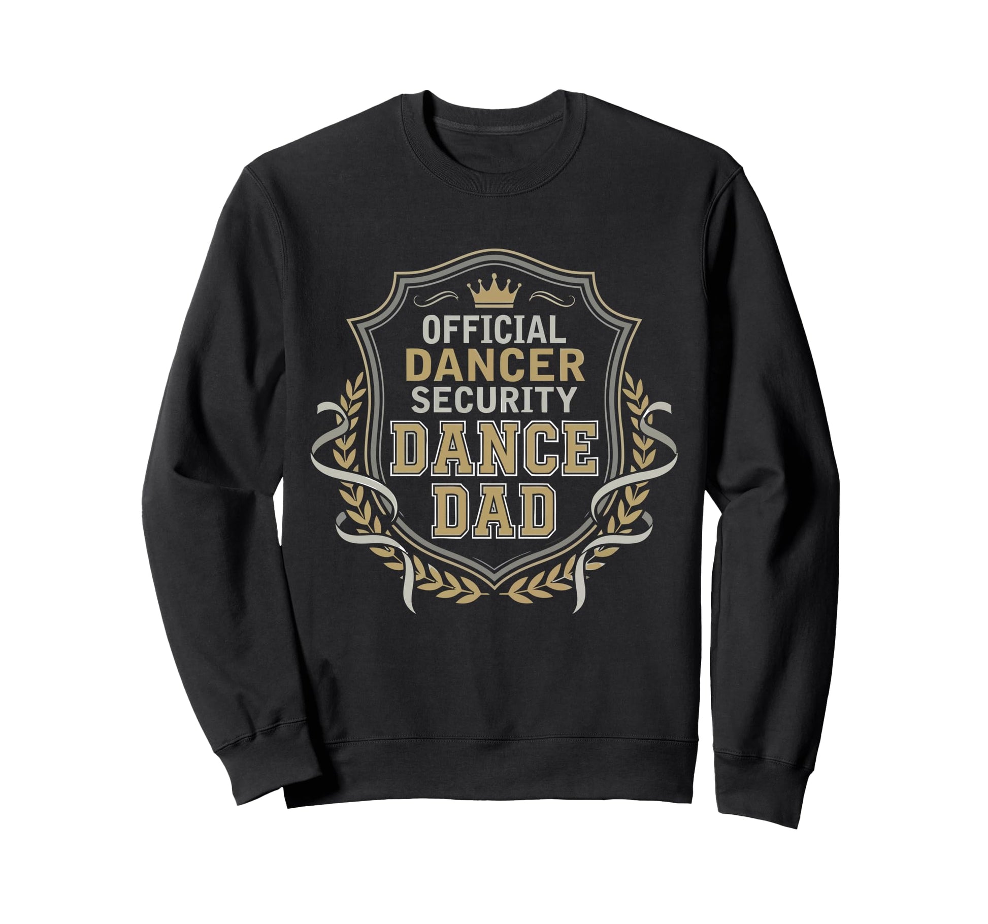 Dancer Security Dance Dad Dancing Sweatshirt - Graphic Print Men Women - T-Shirt, Sweatshirt, Hoodie