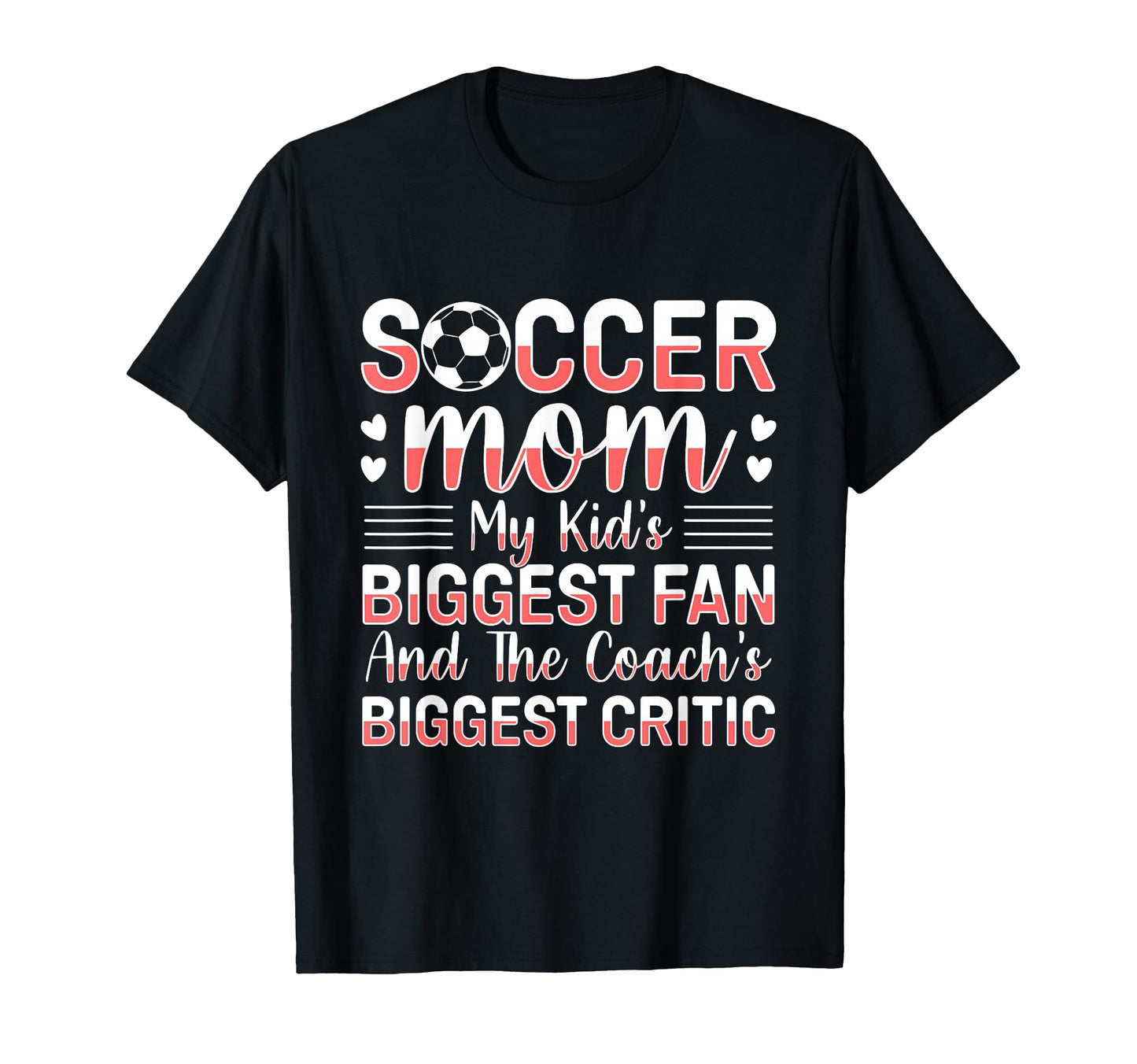 Soccer Mom Gifts Soccer Fan Mommy T-Shirt - Graphic Print Men Women - T-Shirt, Sweatshirt, Hoodie