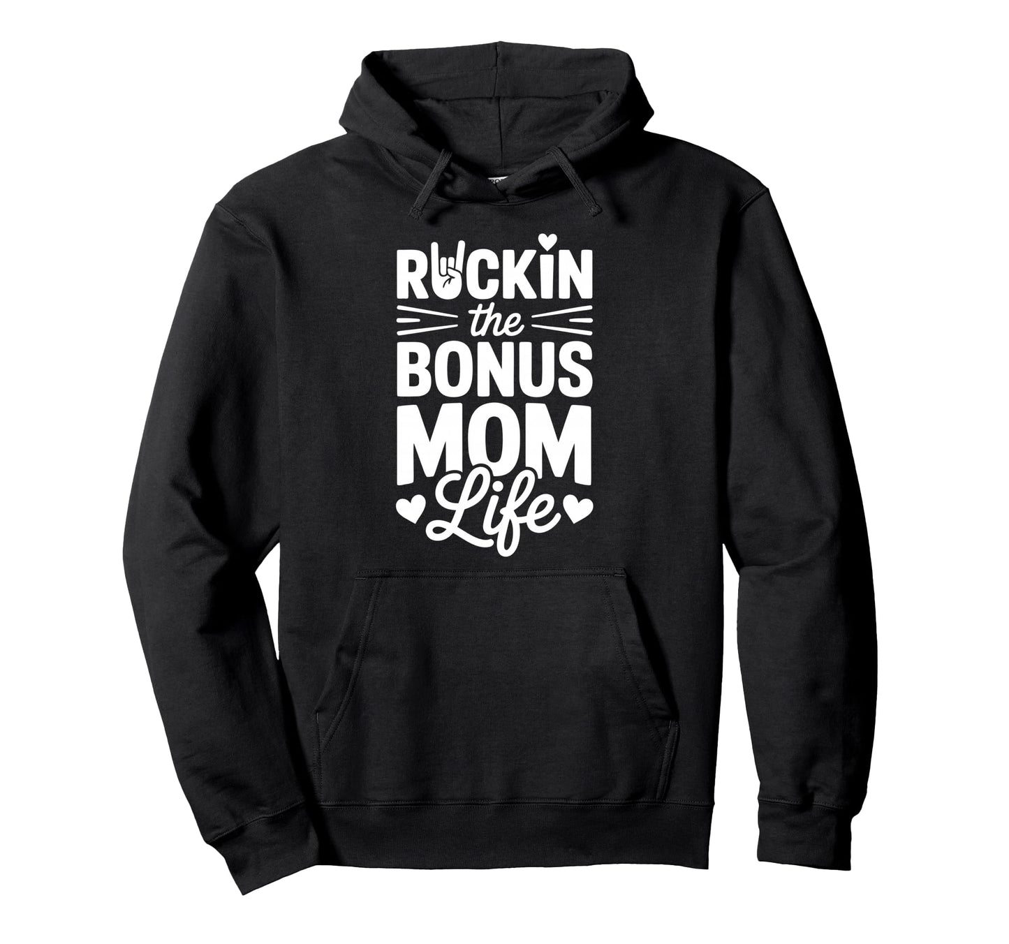 Funny Stepmom Bonus Mom Life Step Hoodie - Fun Novelty Design Unisex - T-Shirt, Sweatshirt, Hoodie