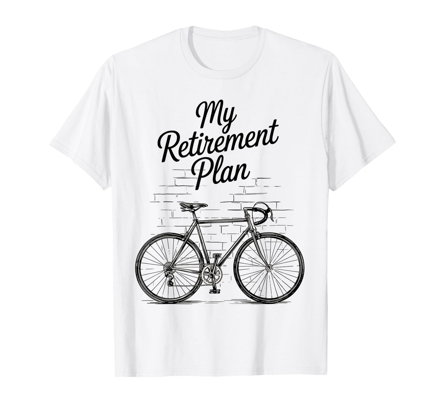 Retirement Plan Cycling Bike Travel T-Shirt - Streetwear Style Men Women - T-Shirt, Sweatshirt, Hoodie