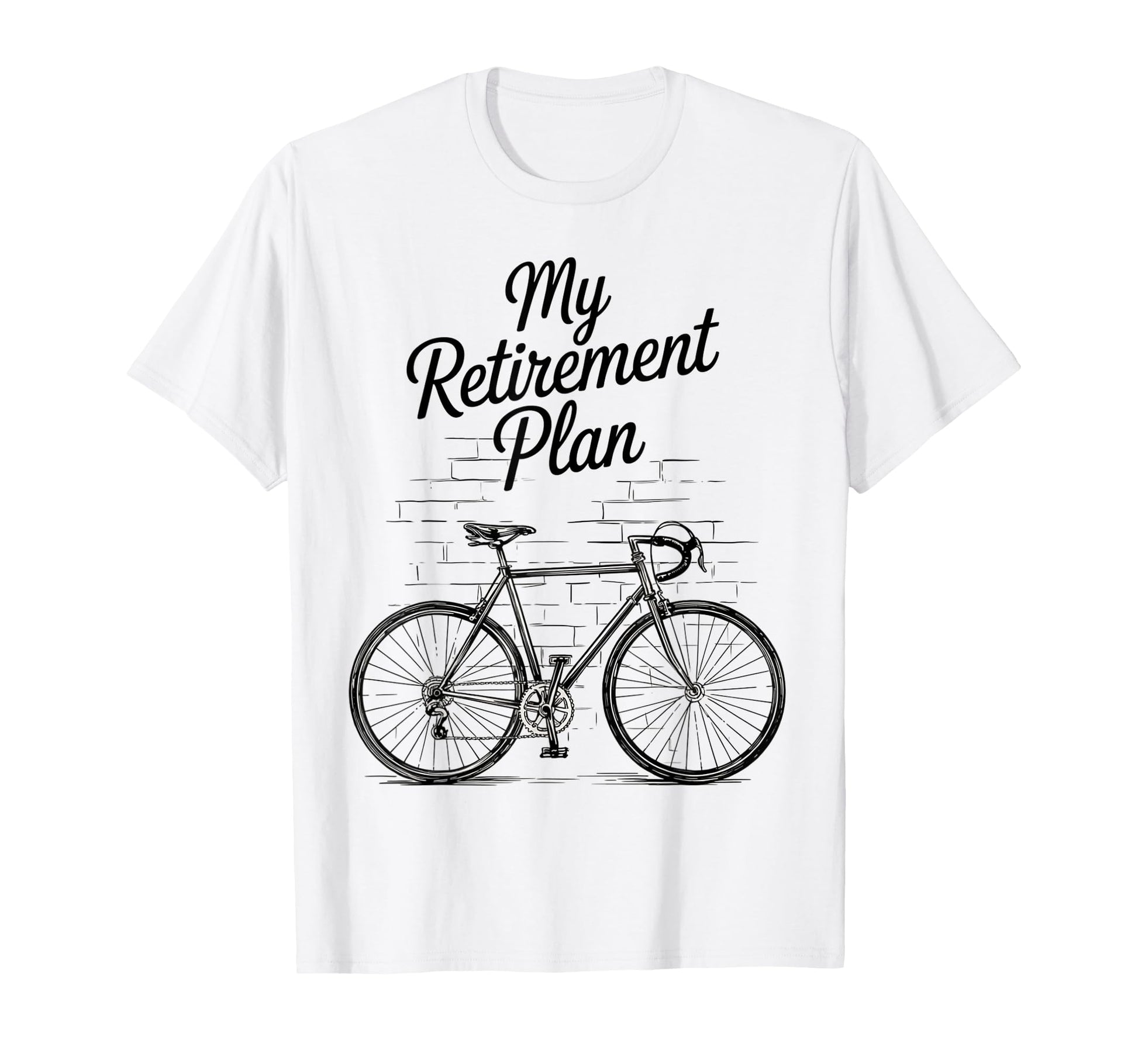 Retirement Plan Cycling Bike Travel T-Shirt - Streetwear Style Men Women - T-Shirt, Sweatshirt, Hoodie