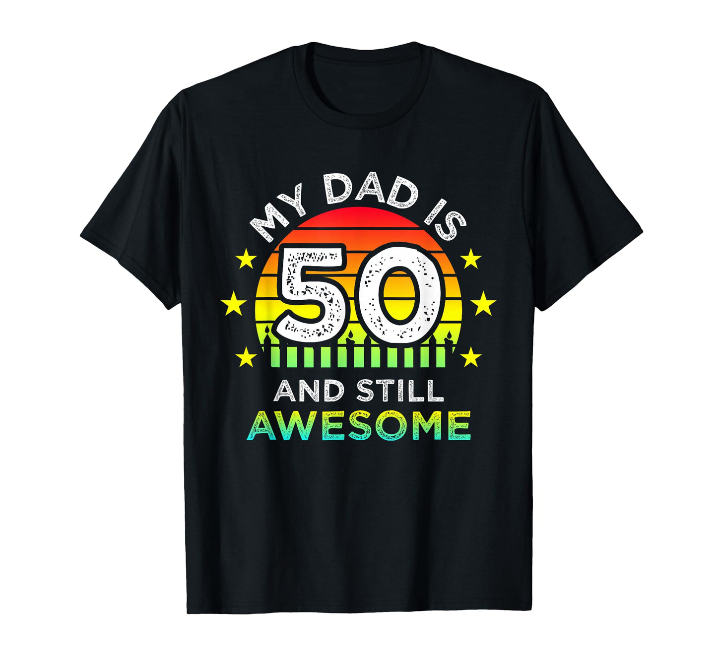 My Dad Is 50 And Still Awesome 50Th T-Shirt - Custom Art Print for Adults - T-Shirt, Sweatshirt, Hoodie