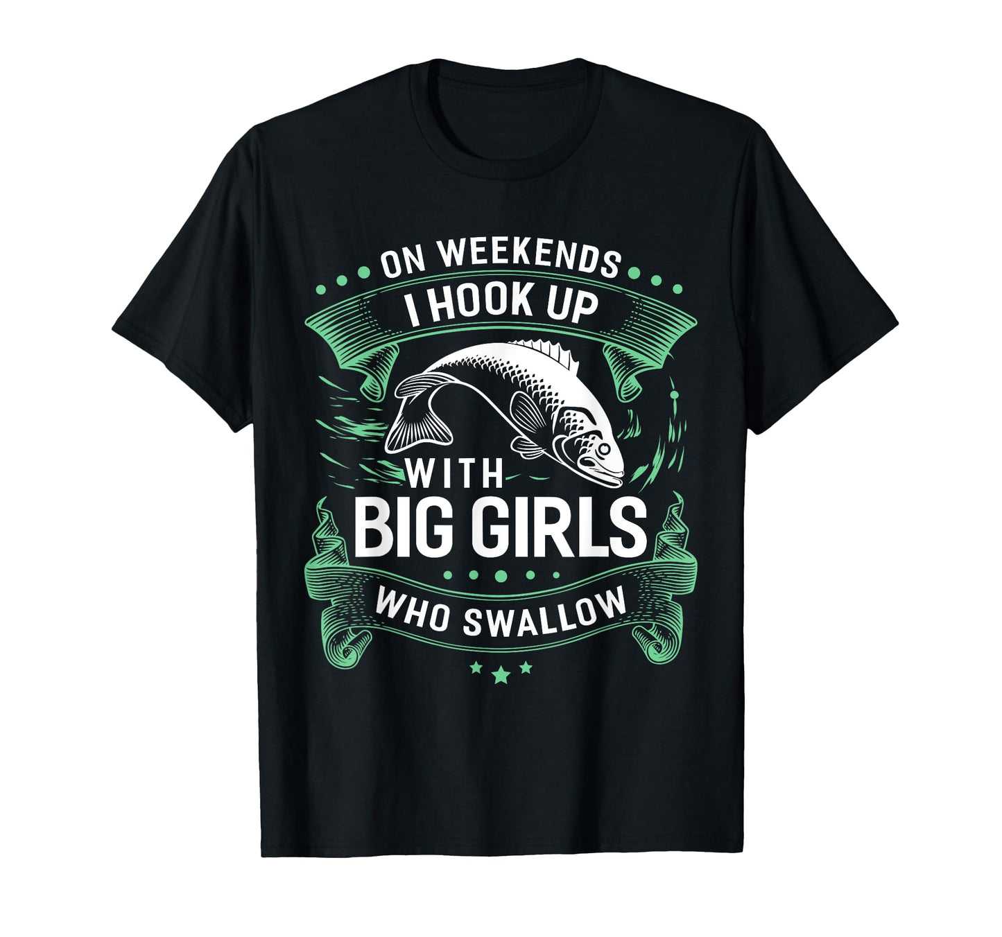 Weekends I Hook Up Big Who Swallow T-Shirt - Casual Everyday Wear Unisex - T-Shirt, Sweatshirt, Hoodie