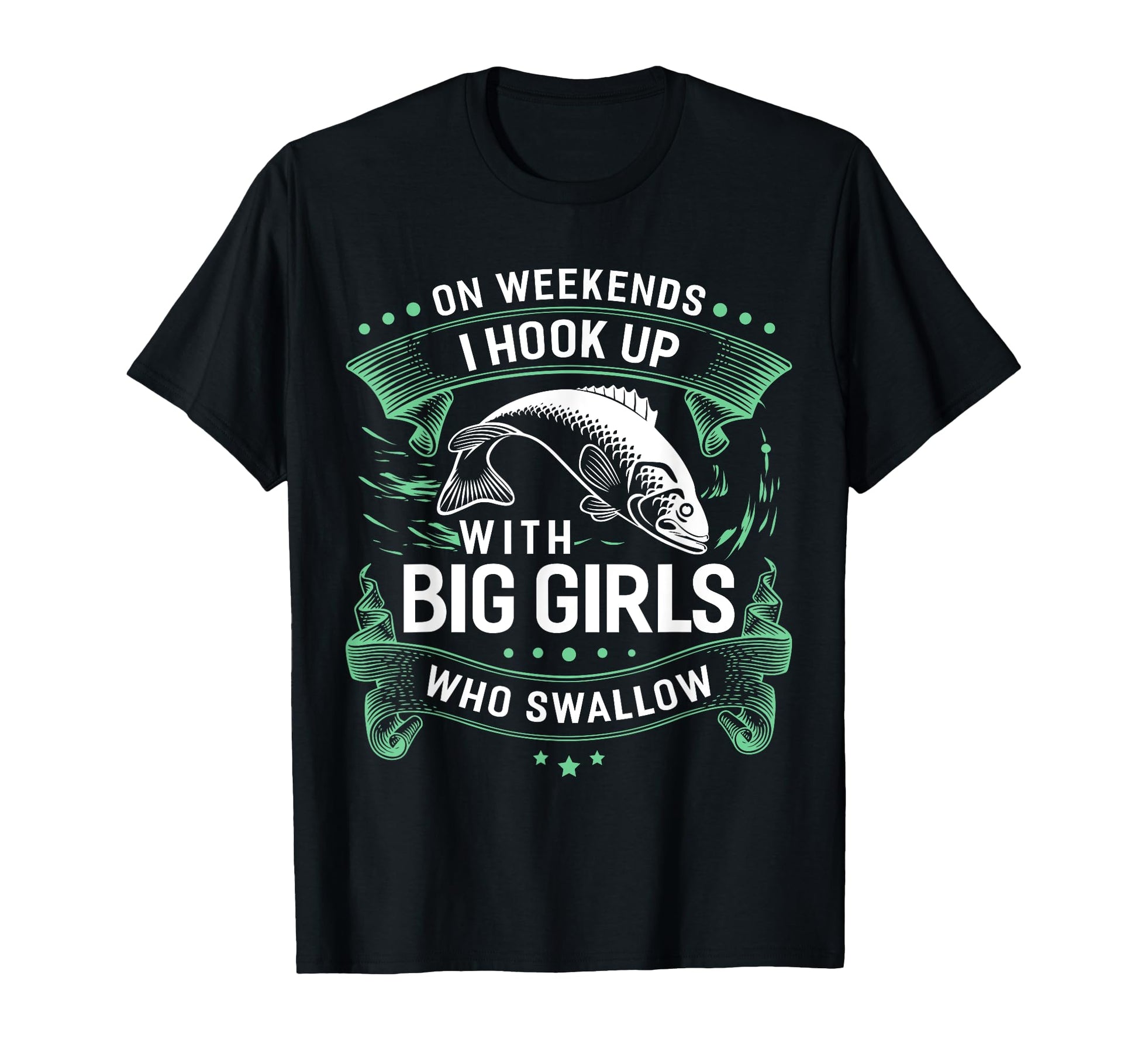Weekends I Hook Up Big Who Swallow T-Shirt - Casual Everyday Wear Unisex - T-Shirt, Sweatshirt, Hoodie
