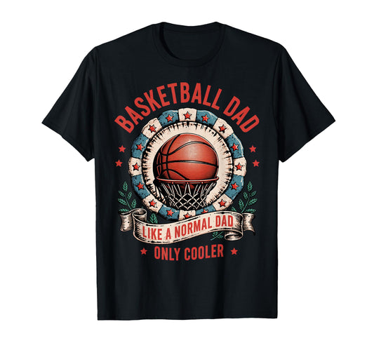 Basketball Dad Like Normal Dad Sweatshirt - Aesthetic Graphic Men Women - T-Shirt, Sweatshirt, Hoodie