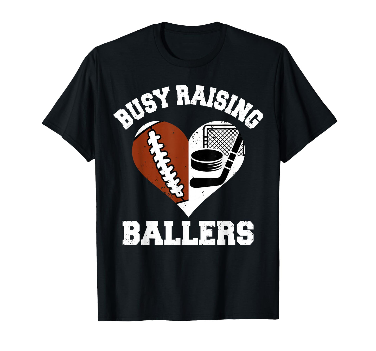 Busy Raising Ballers Football Hockey Heart T-Shirt - Unique Graphic Unisex - T-Shirt, Sweatshirt, Hoodie