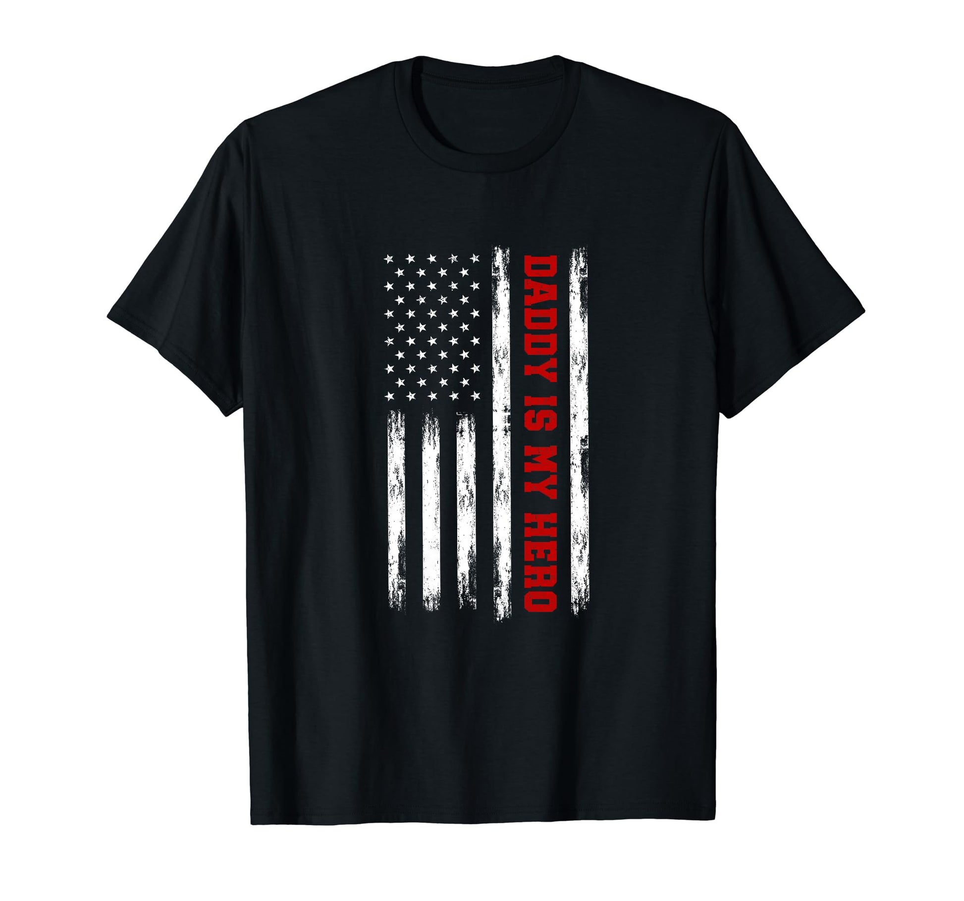 Big American Flag Daddy Is My Hero T-Shirt - Minimalist Print for Adults - T-Shirt, Sweatshirt, Hoodie