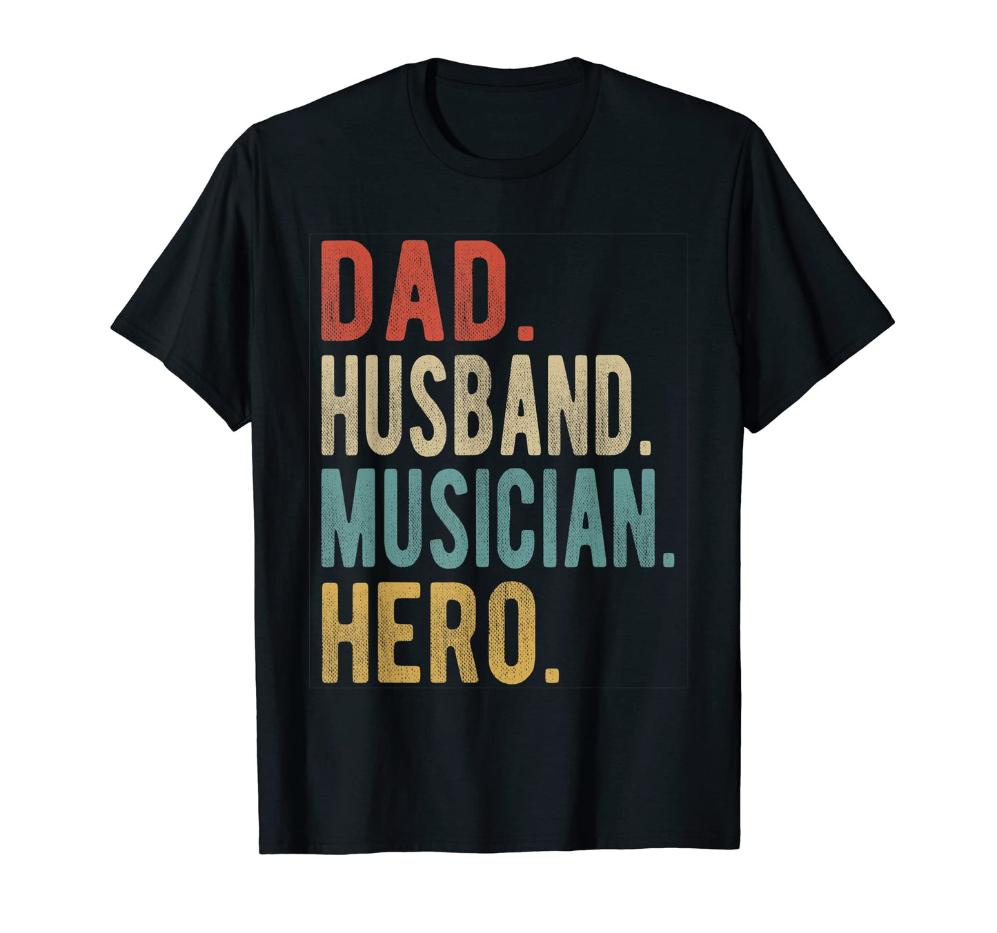 Mens Dad Husband Musician Hero T-Shirt - Custom Art Print Unisex - T-Shirt, Sweatshirt, Hoodie