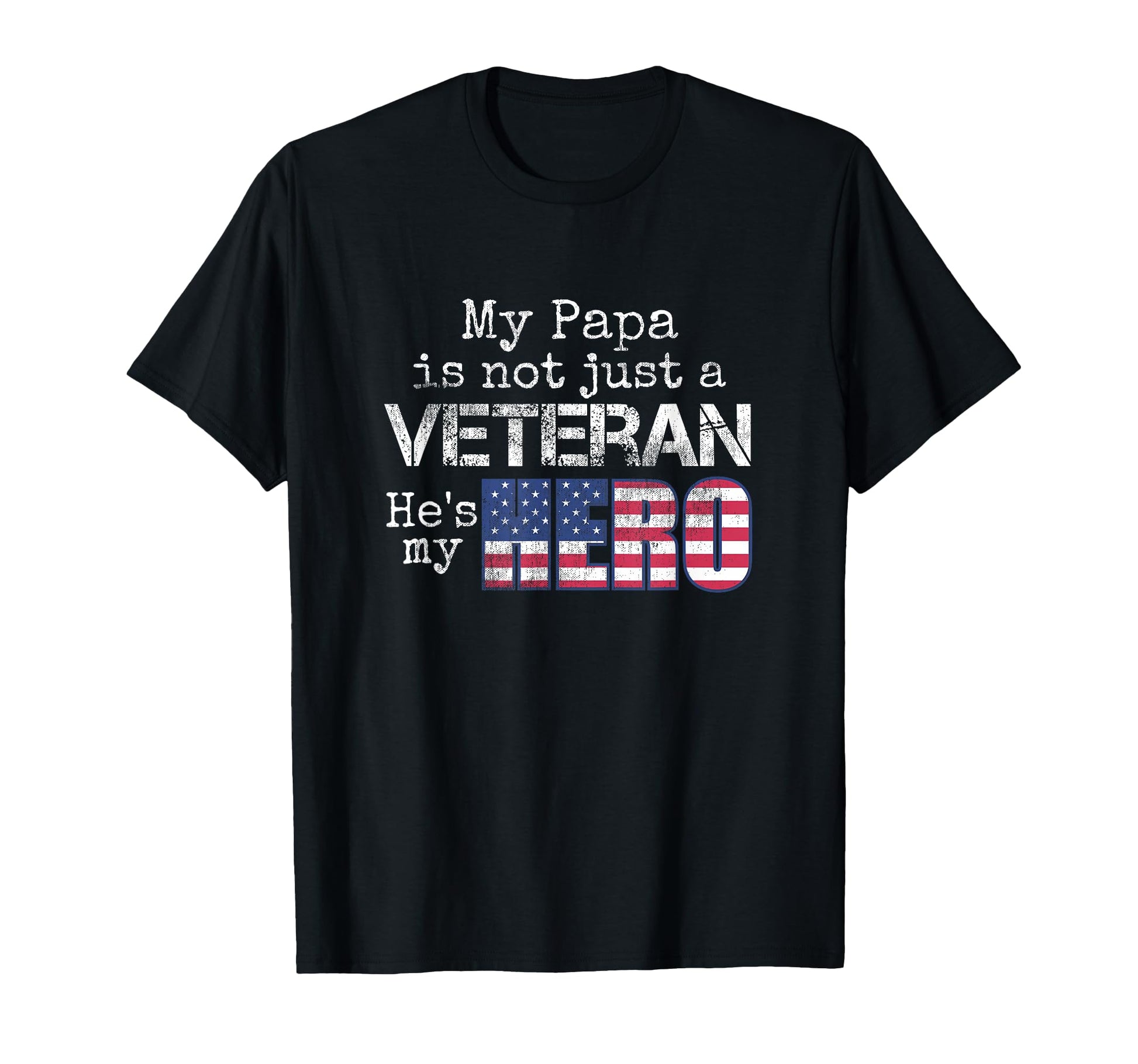 Military Family Veteran Support My Papa Us T-Shirt - Unique Graphic Unisex - T-Shirt, Sweatshirt, Hoodie