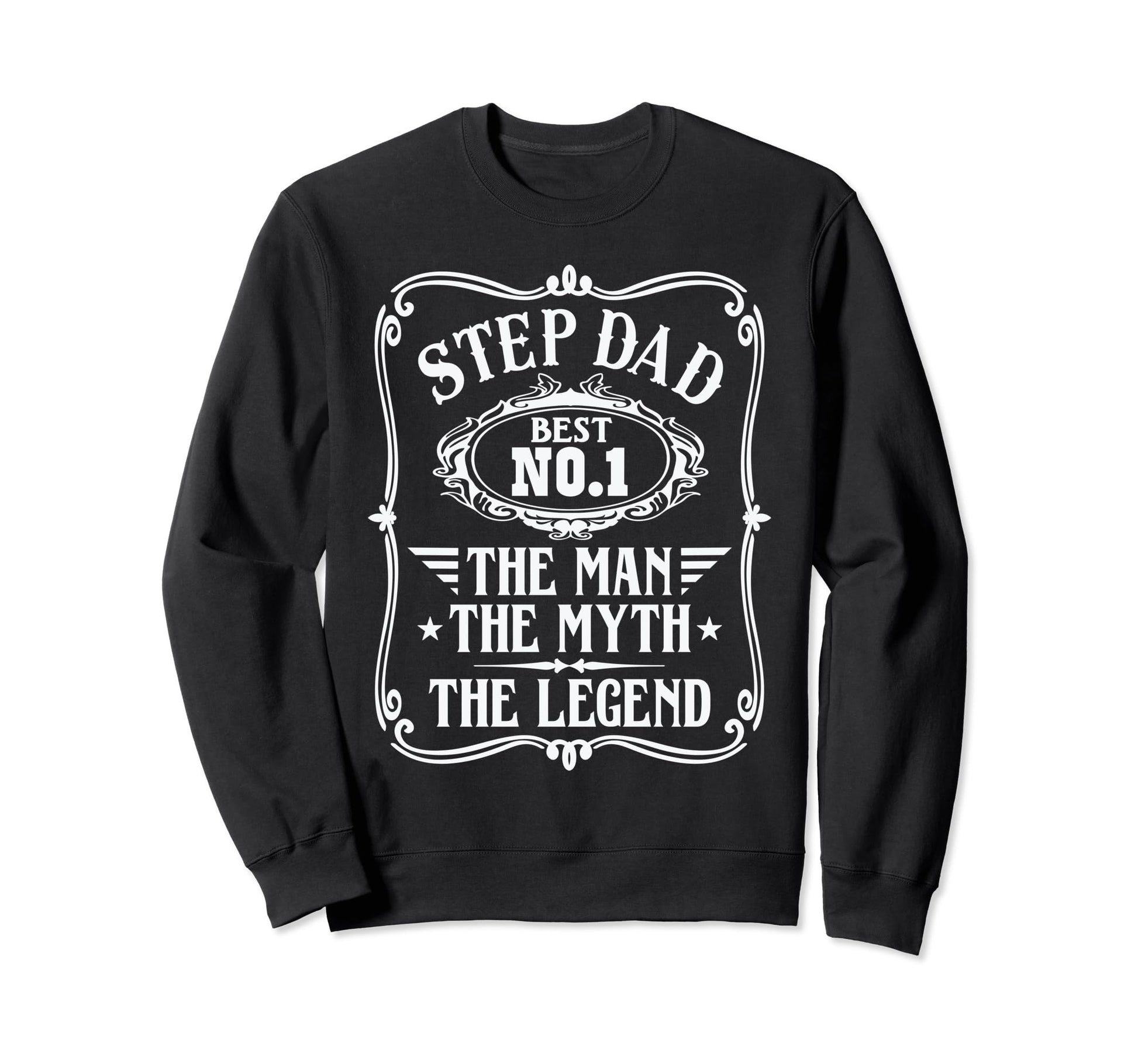 Step Dad Myth Legend Fathers Day Sweatshirt - Trendy Graphic for Adults - T-Shirt, Sweatshirt, Hoodie
