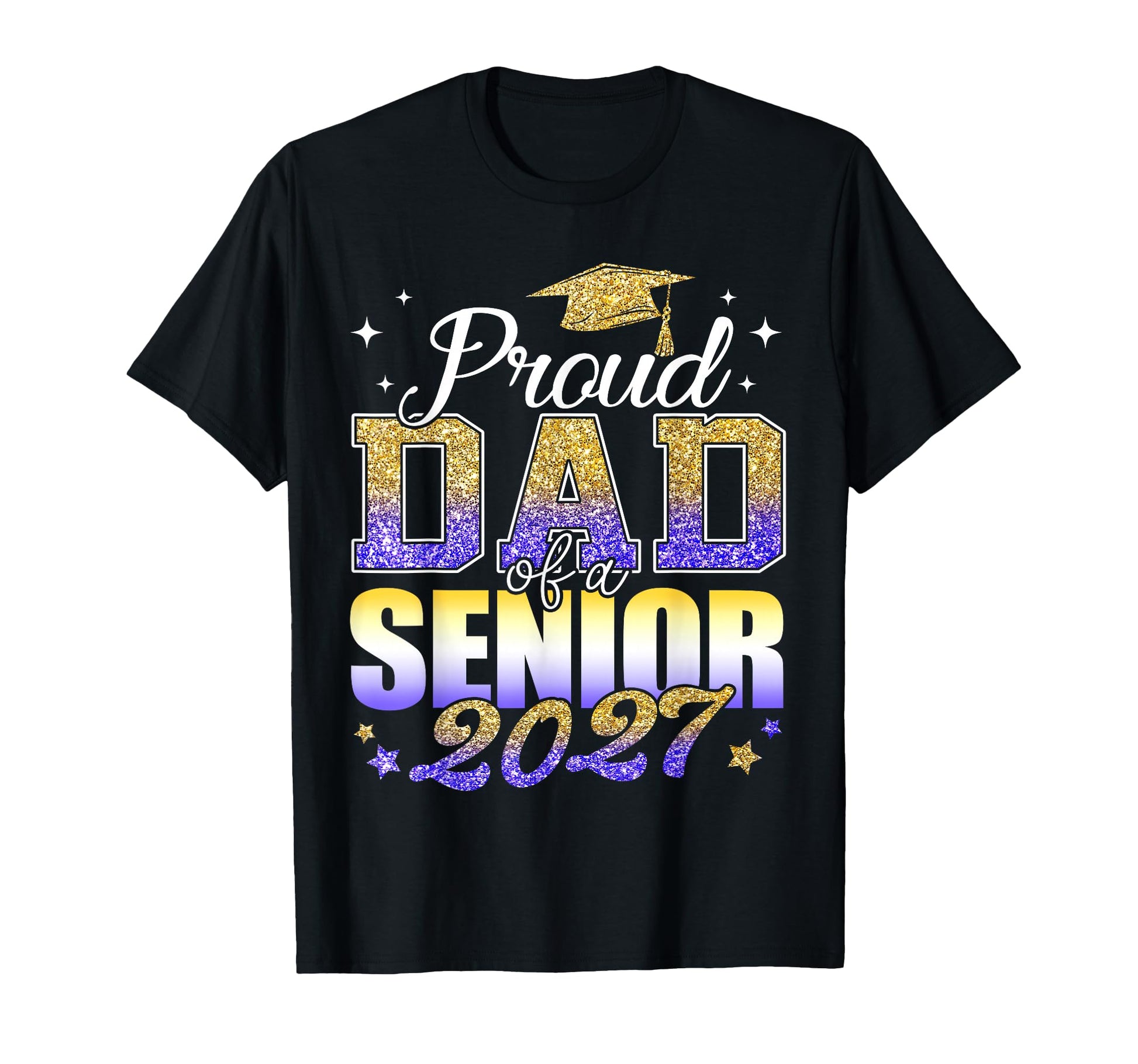 Proud Dad Senior 2027 Class 2027 T-Shirt - Unique Graphic Men Women - T-Shirt, Sweatshirt, Hoodie