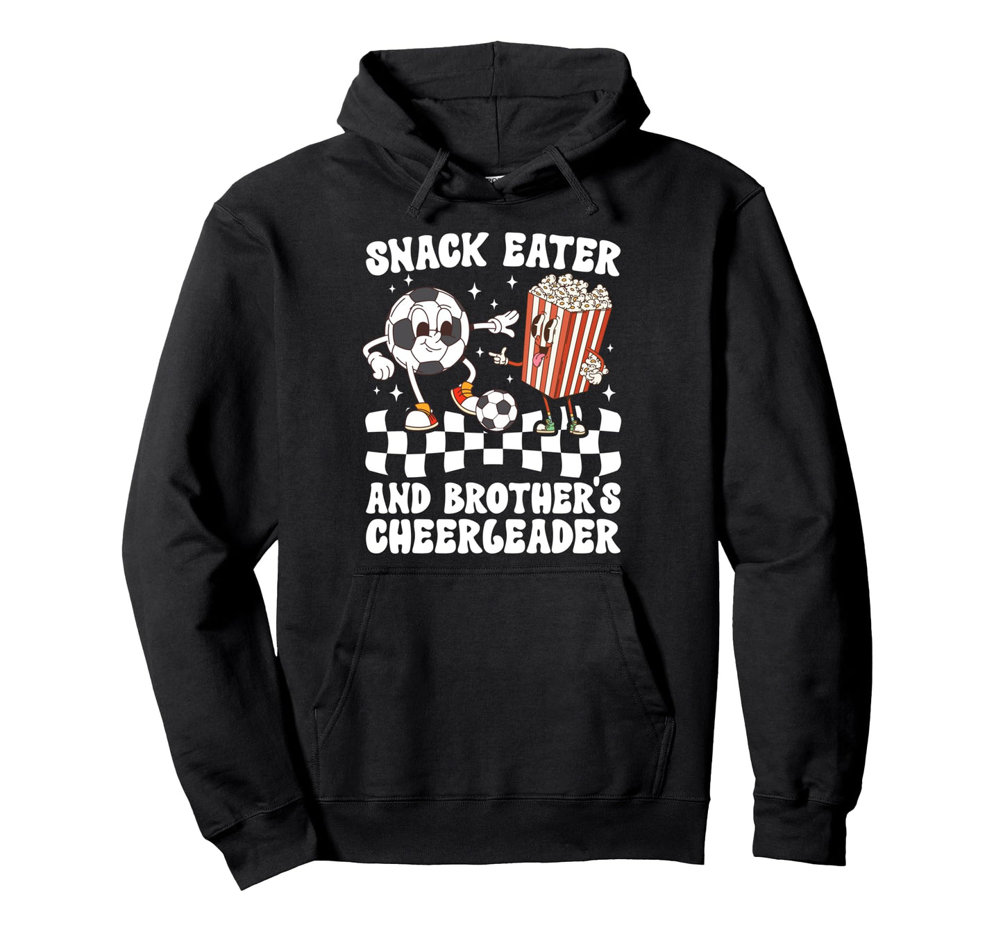 Brothers Cheerleader Soccer Sister Hoodie - Casual Everyday Wear Unisex - T-Shirt, Sweatshirt, Hoodie