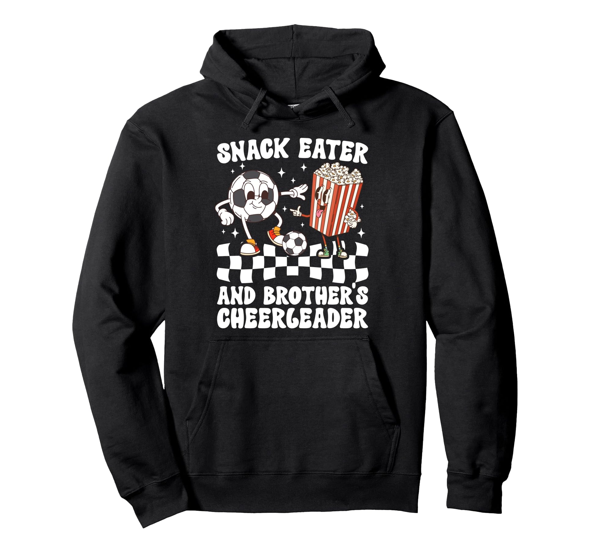 Brothers Cheerleader Soccer Sister Hoodie - Casual Everyday Wear Unisex - T-Shirt, Sweatshirt, Hoodie
