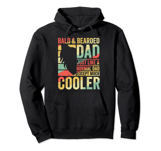 Bald Bearded Dad Funny Fathers Day Hoodie - Novelty Apparel for Adults - T-Shirt, Sweatshirt, Hoodie