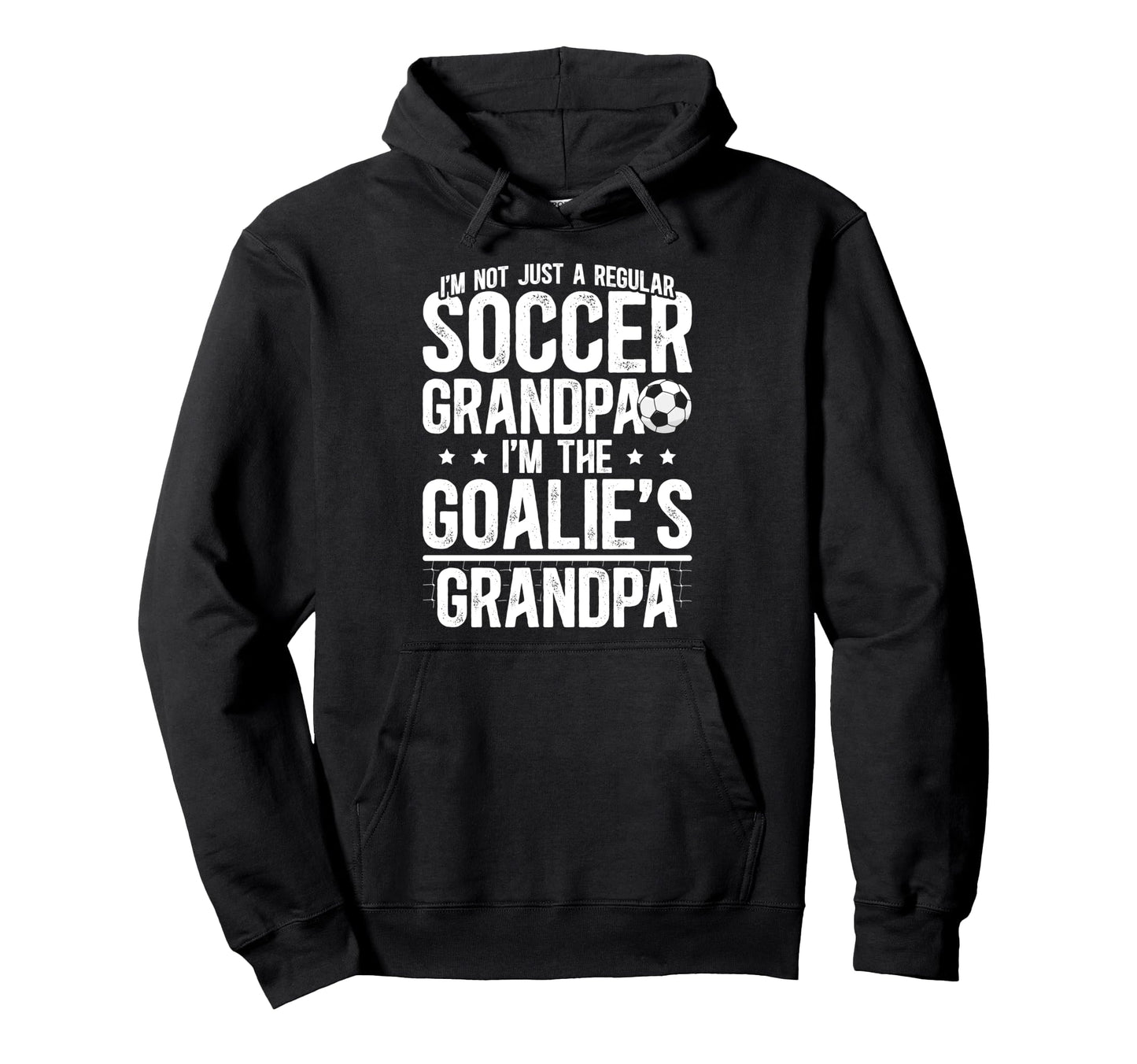 Im Soccer Goalie Grandpa Soccer Keeper Hoodie - Trendy Graphic for Adults - T-Shirt, Sweatshirt, Hoodie