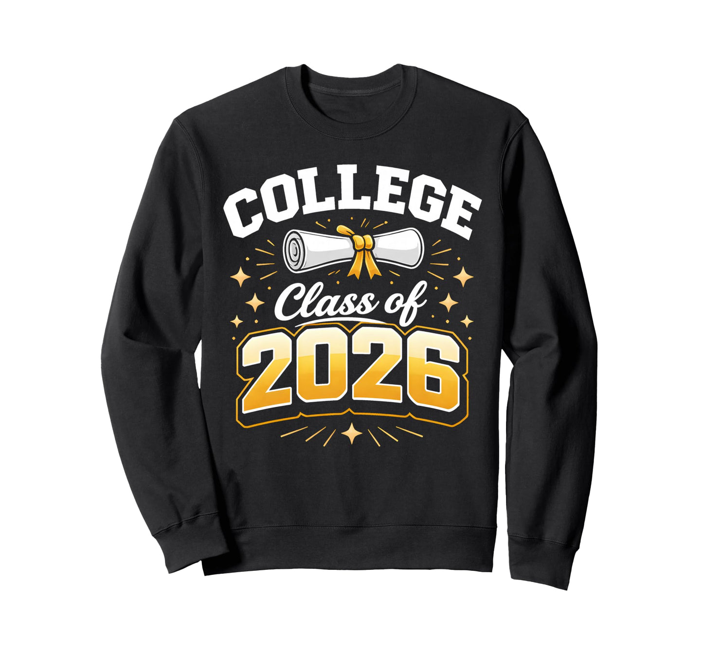 College Graduation School Class 2026 Sweatshirt - Unique Graphic Men Women - T-Shirt, Sweatshirt, Hoodie