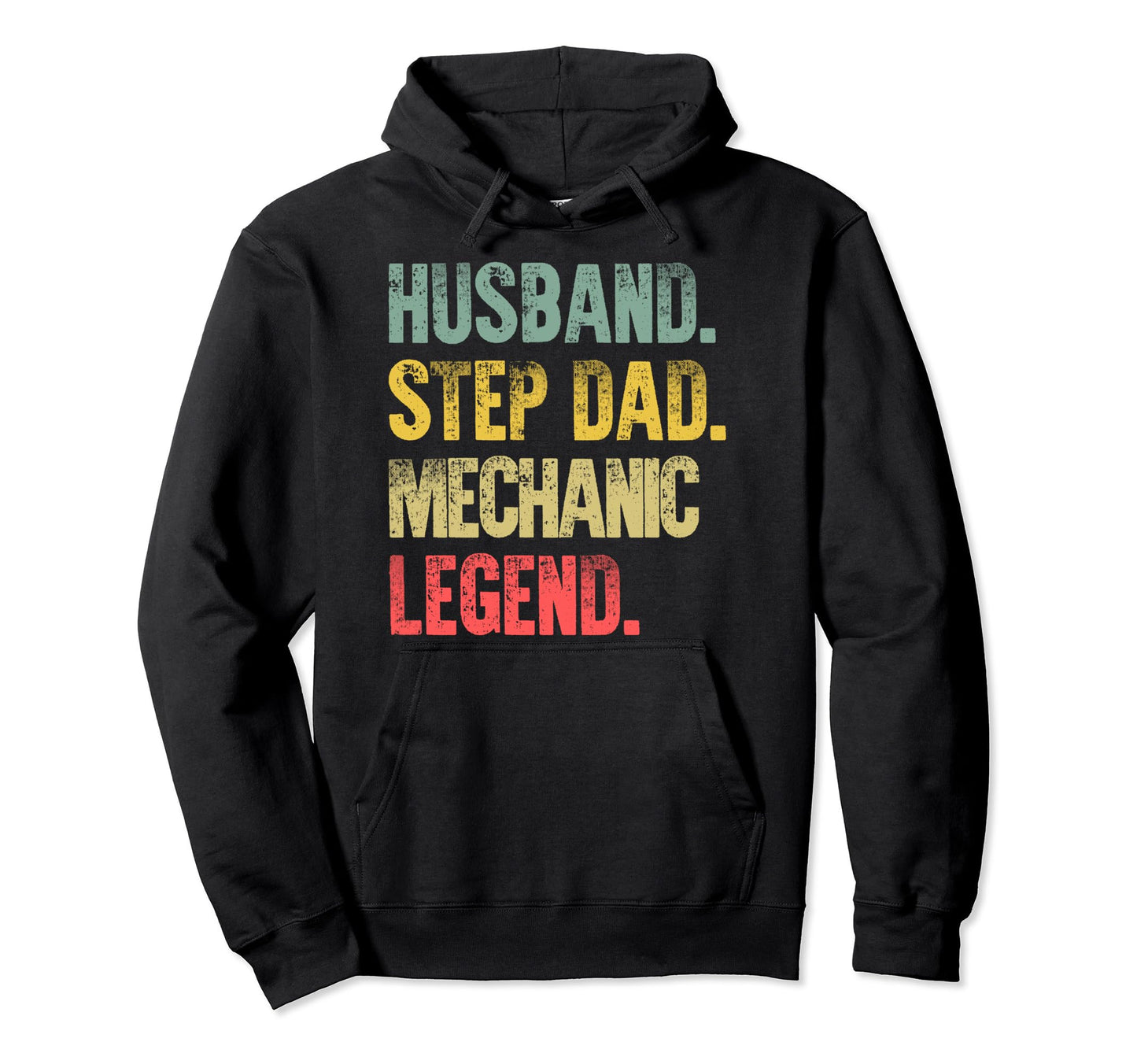 Funny Husband Step Dad Mechanic Legend Gift Hoodie - Unique Graphic Unisex - T-Shirt, Sweatshirt, Hoodie