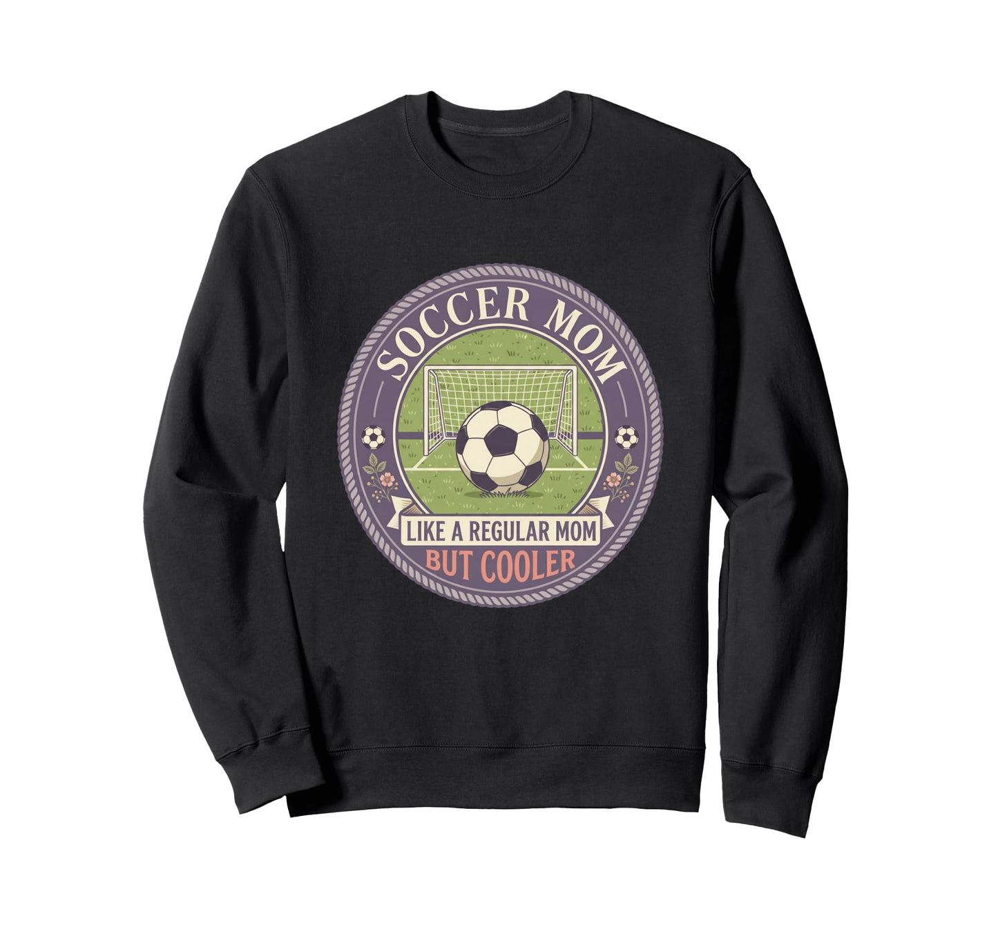 Soccer Mom Like Regular Mom But Sweatshirt - Aesthetic Graphic Men Women - T-Shirt, Sweatshirt, Hoodie