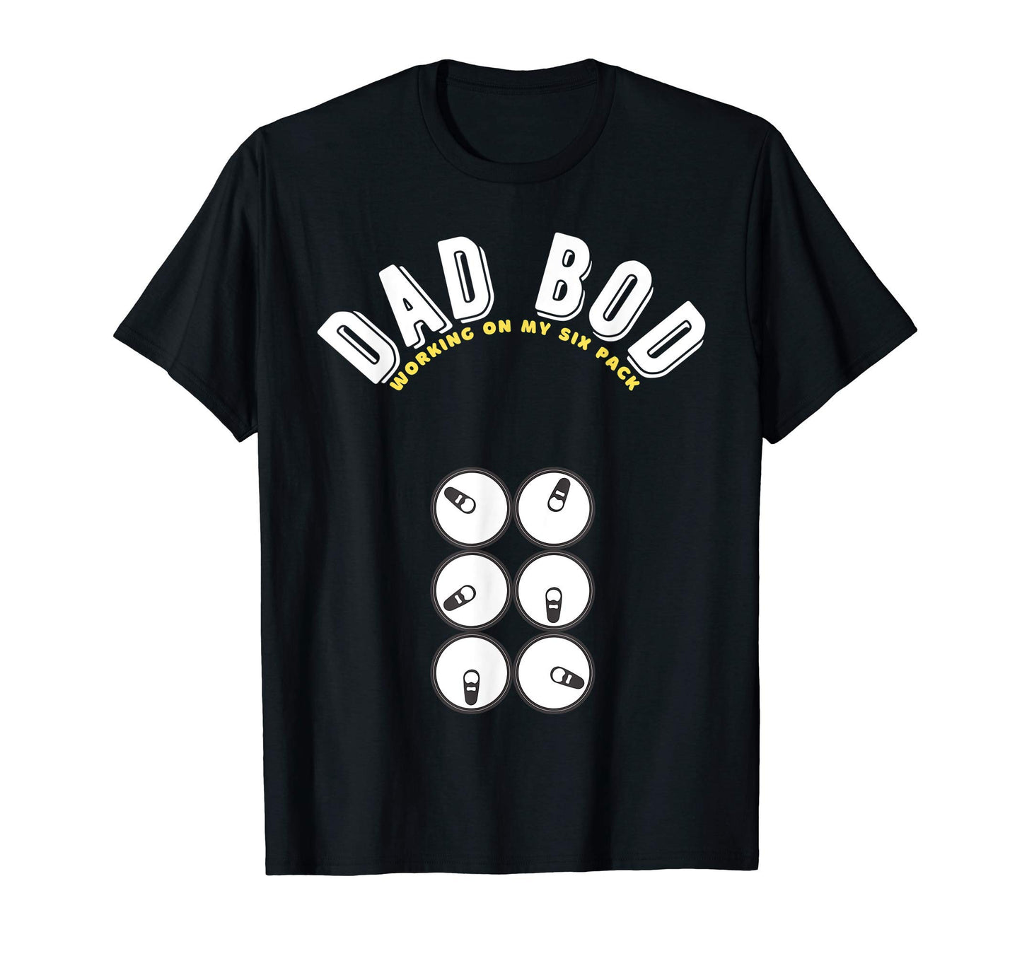 Dad Bod Working My Six Pack Funny Dad T-Shirt - Novelty Apparel Men Women - T-Shirt, Sweatshirt, Hoodie