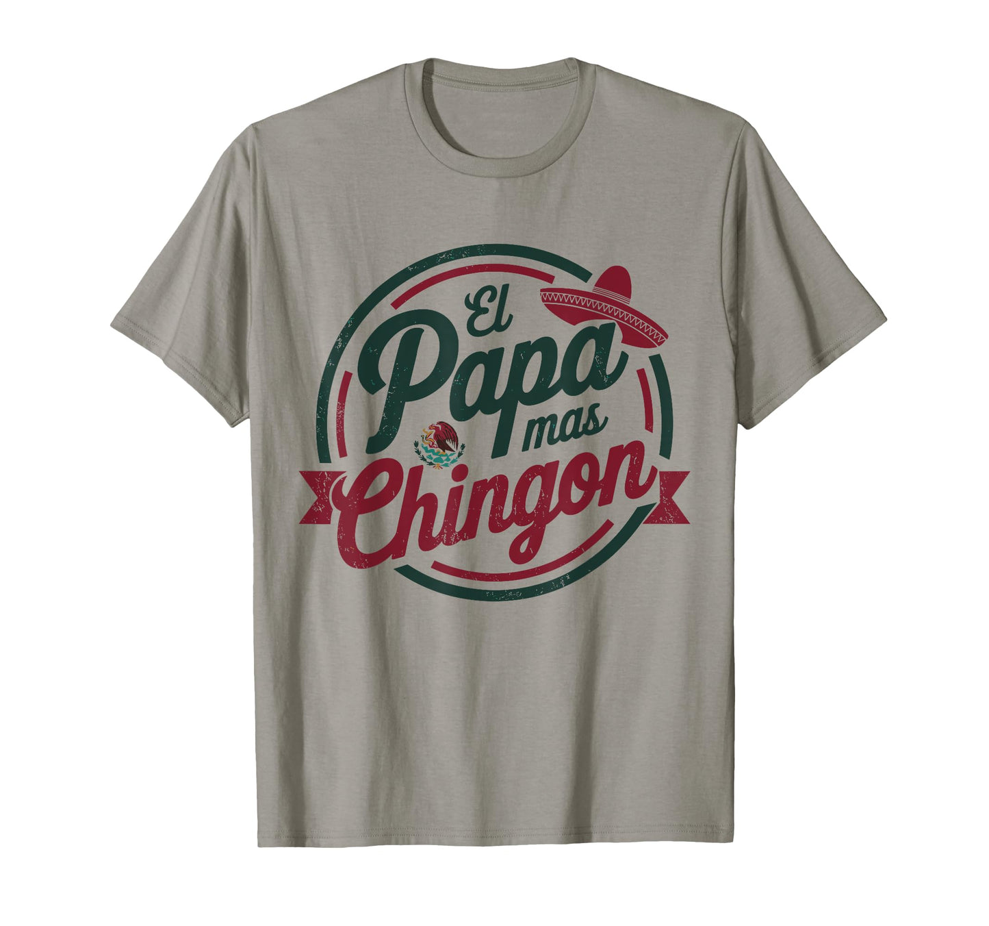 El Papa Mas Chingon Mexico Dad T-Shirt - Minimalist Print Unisex - T-Shirt, Sweatshirt, Hoodie