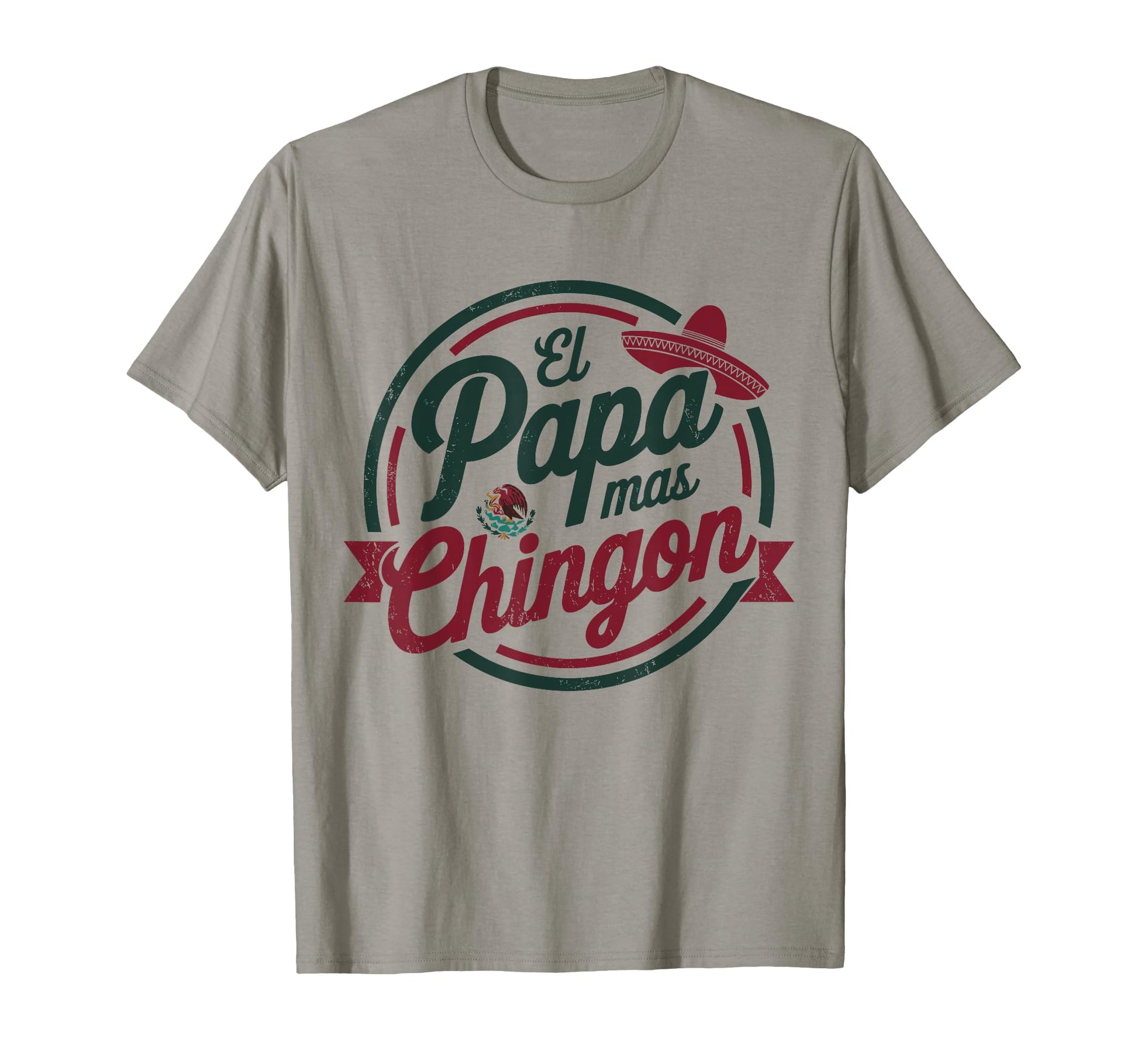 El Papa Mas Chingon Mexico Dad T-Shirt - Minimalist Print Unisex - T-Shirt, Sweatshirt, Hoodie