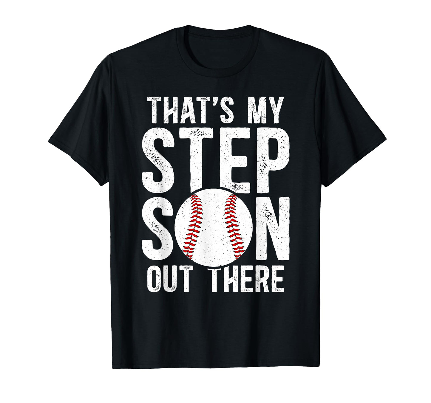Thats My Stepson Baseball T-Shirt - Casual Everyday Wear for Adults - T-Shirt, Sweatshirt, Hoodie