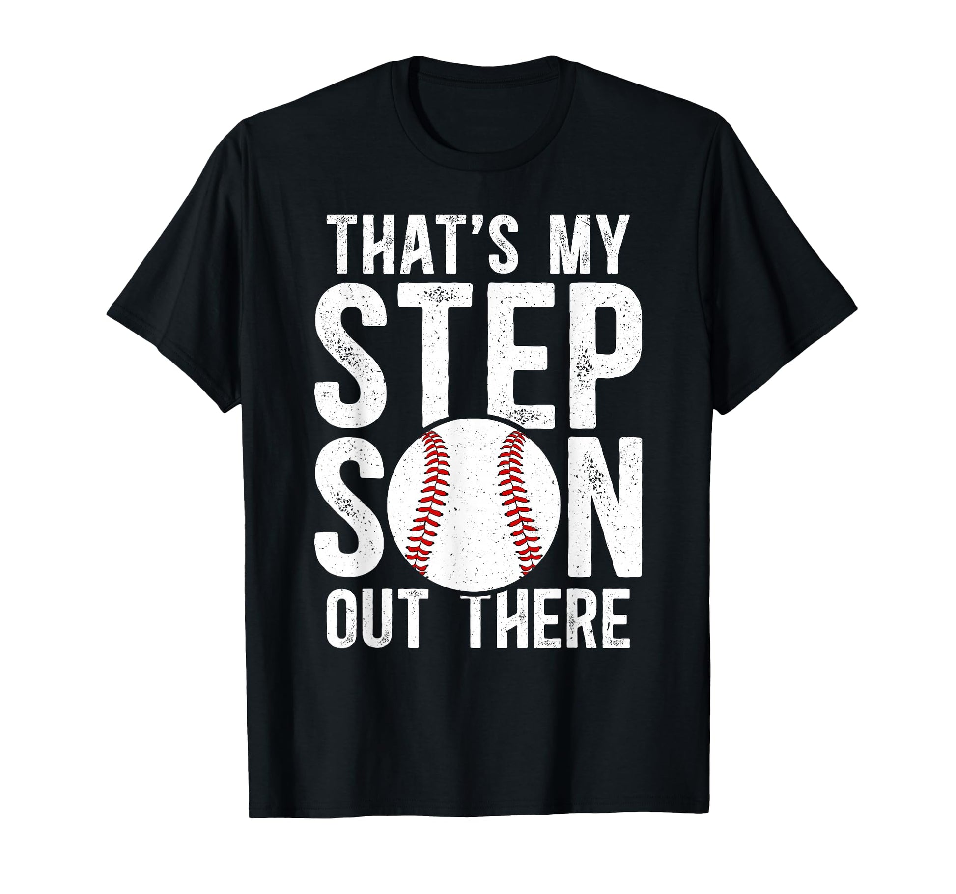 Thats My Stepson Baseball T-Shirt - Casual Everyday Wear for Adults - T-Shirt, Sweatshirt, Hoodie