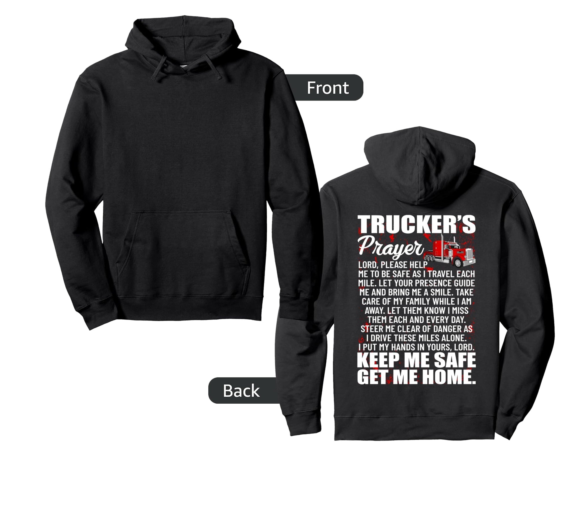 Truckers Prayer Keep Me Safe Get Me Hoodie - Streetwear Style for Adults - T-Shirt, Sweatshirt, Hoodie