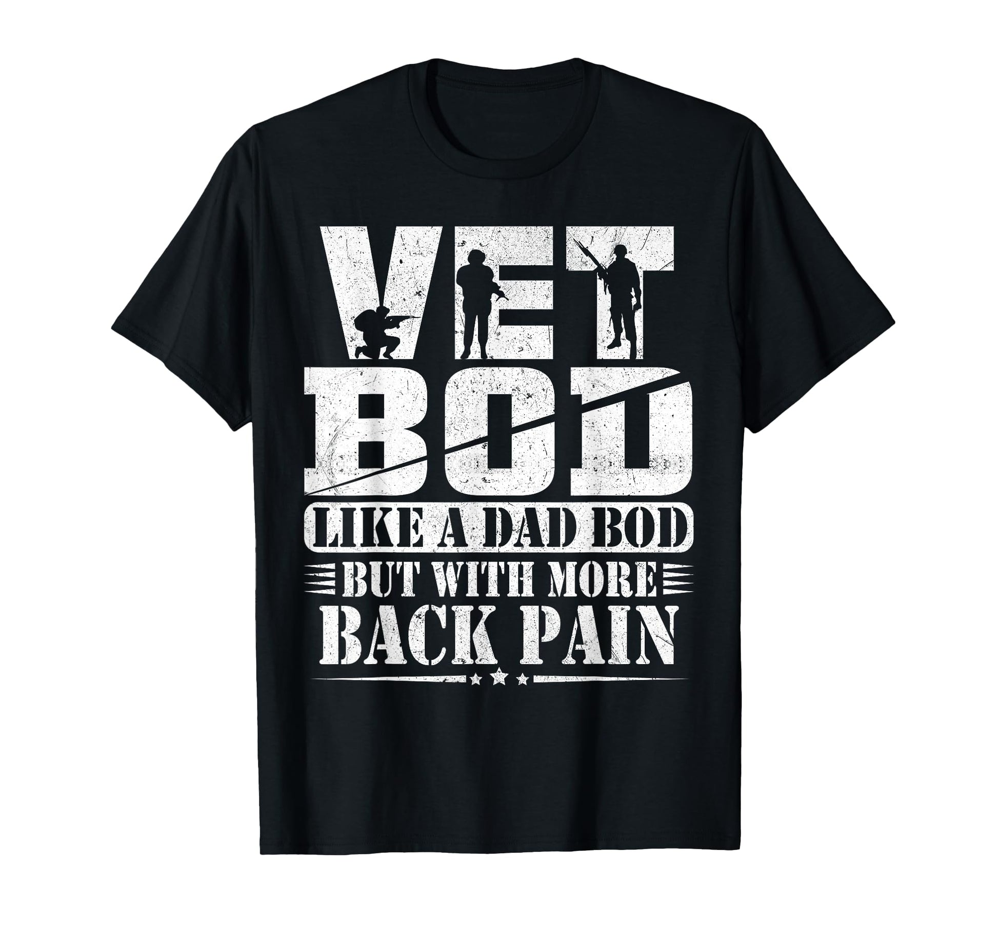Funny Veteran Fathers Day Vet Bod Like T-Shirt - Trendy Graphic for Adults - T-Shirt, Sweatshirt, Hoodie