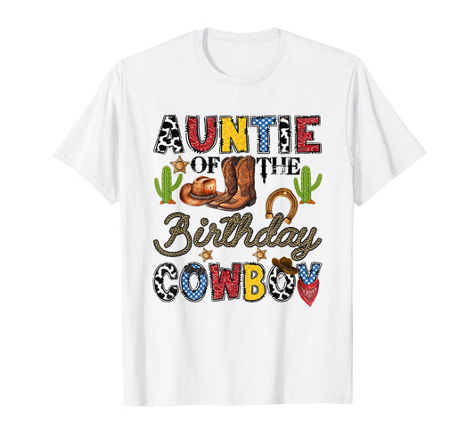 Auntie Birthday Cowboy Western Birthday T-Shirt - Trendy Graphic Unisex - T-Shirt, Sweatshirt, Hoodie